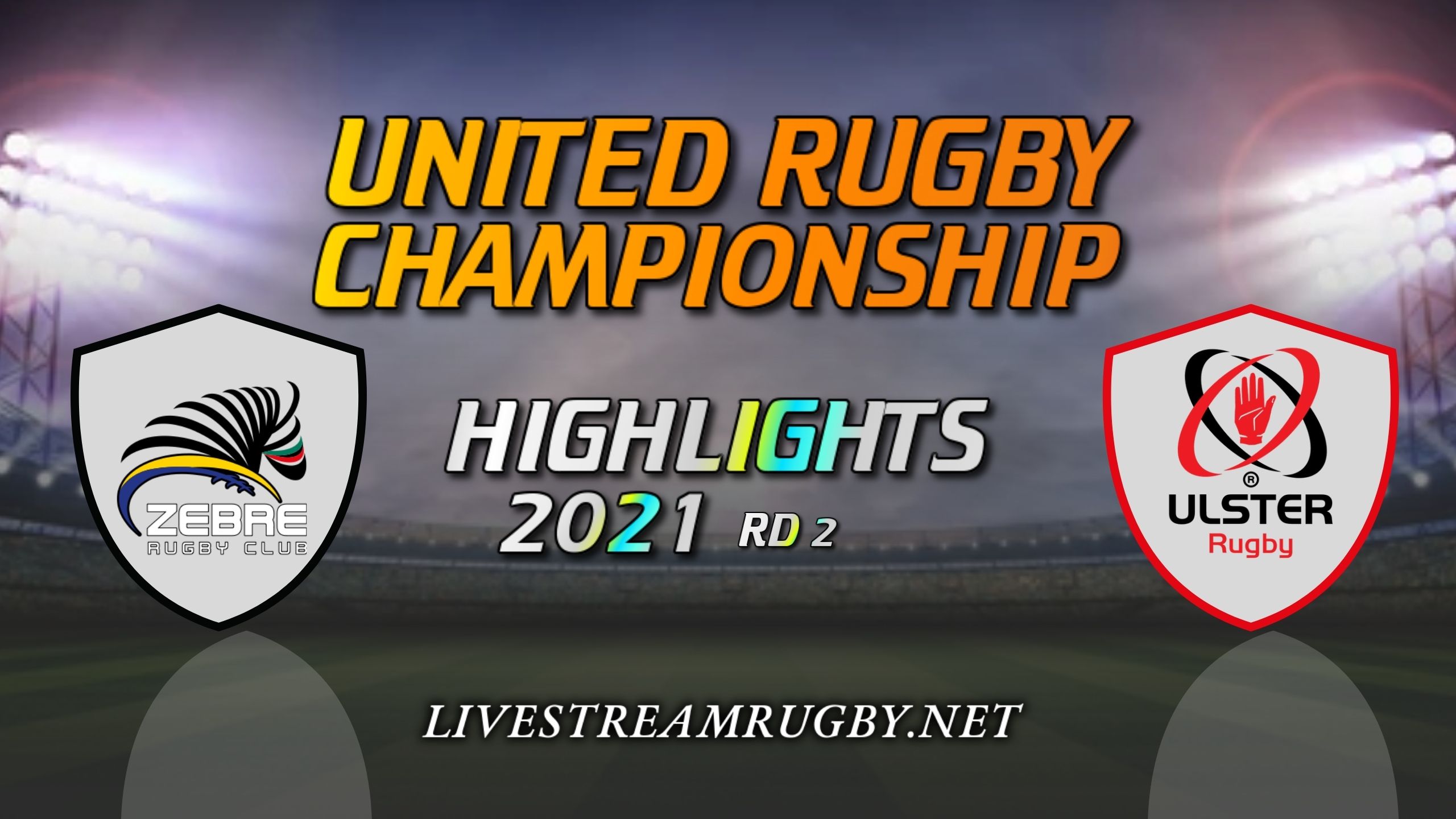 Zebre Vs Ulster Highlights 2021 Rd 2