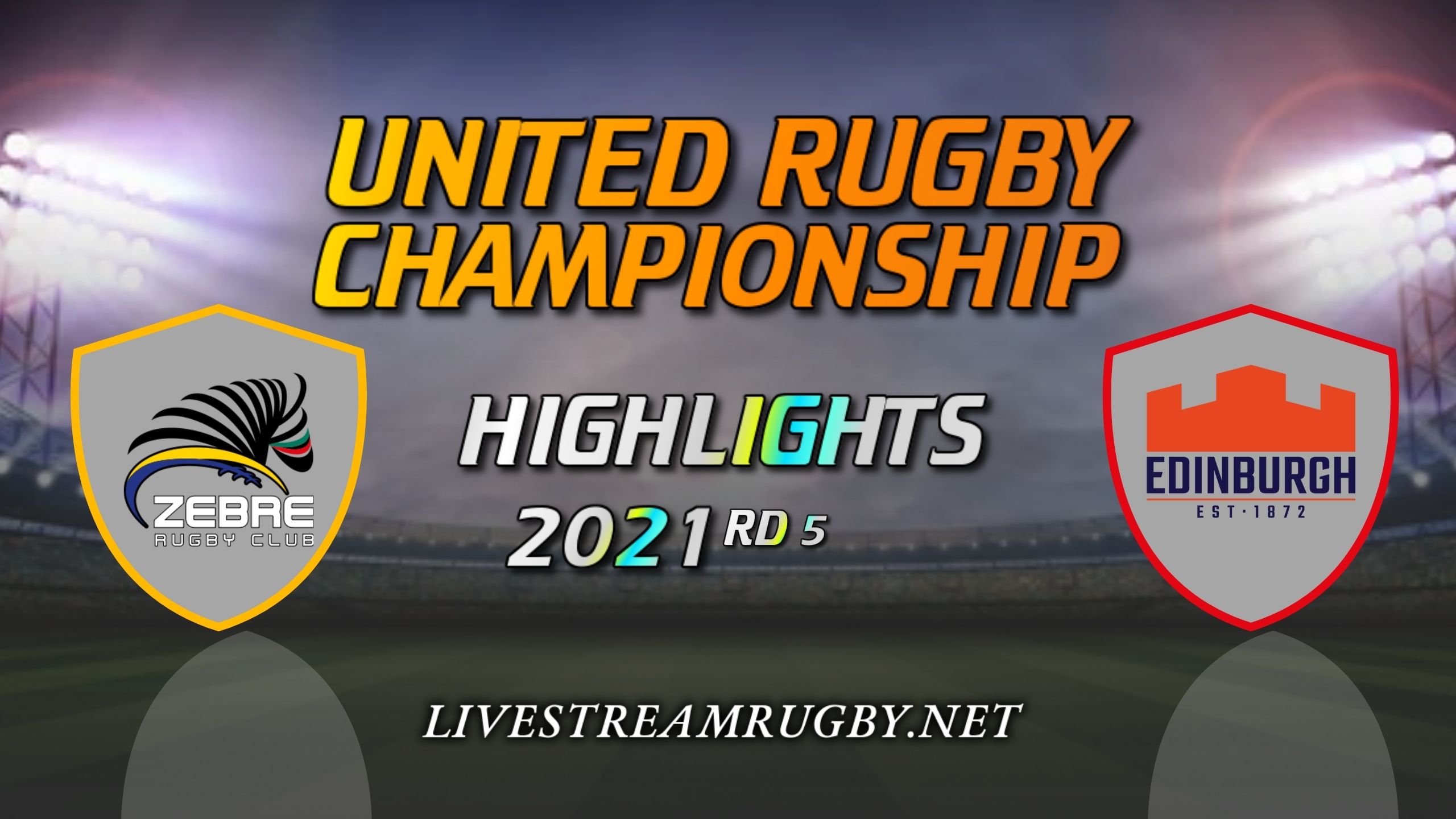 Zebre Vs Edinburgh Highlights 2021 Rd 5 United Rugby