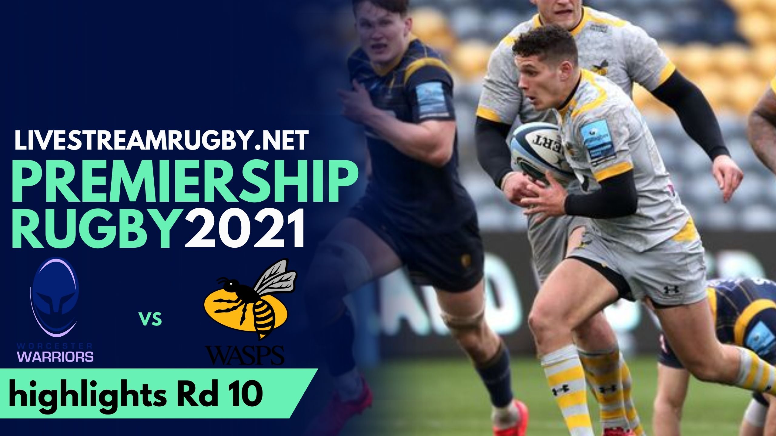 Worcester Vs Wasps Highlights 2021 Rd 10