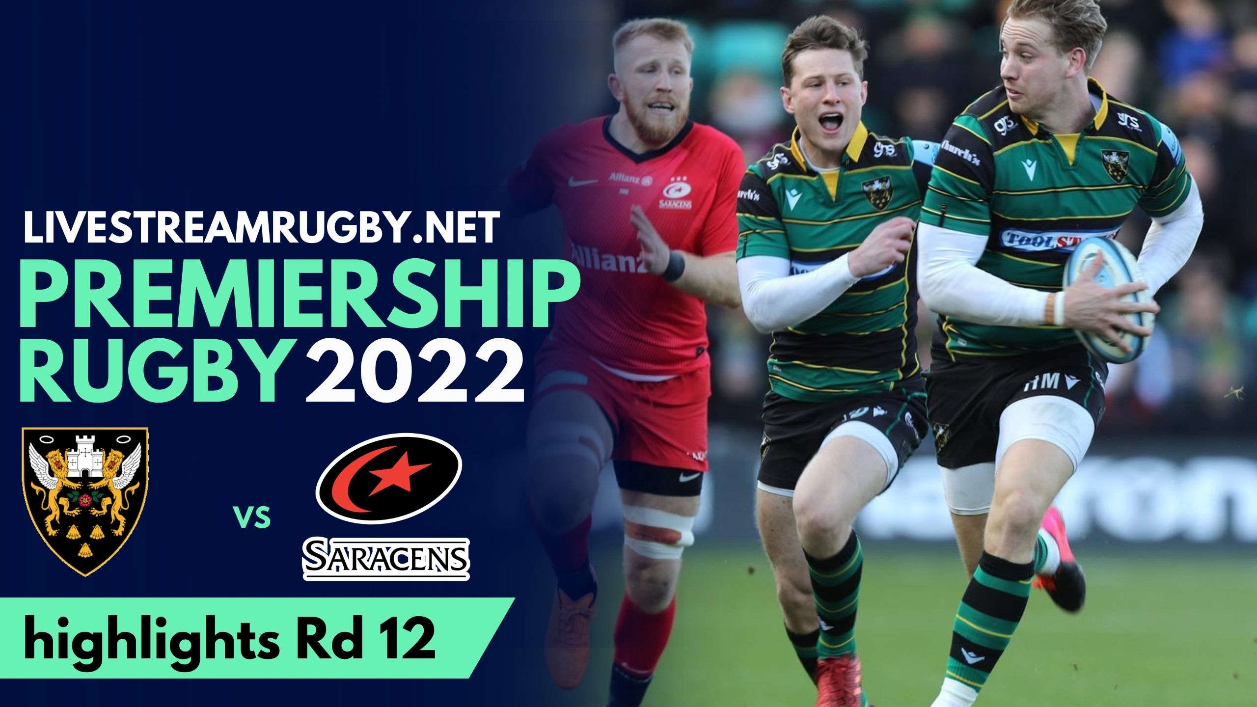 Northampton Vs Saracens Highlights 2022 Rd 12