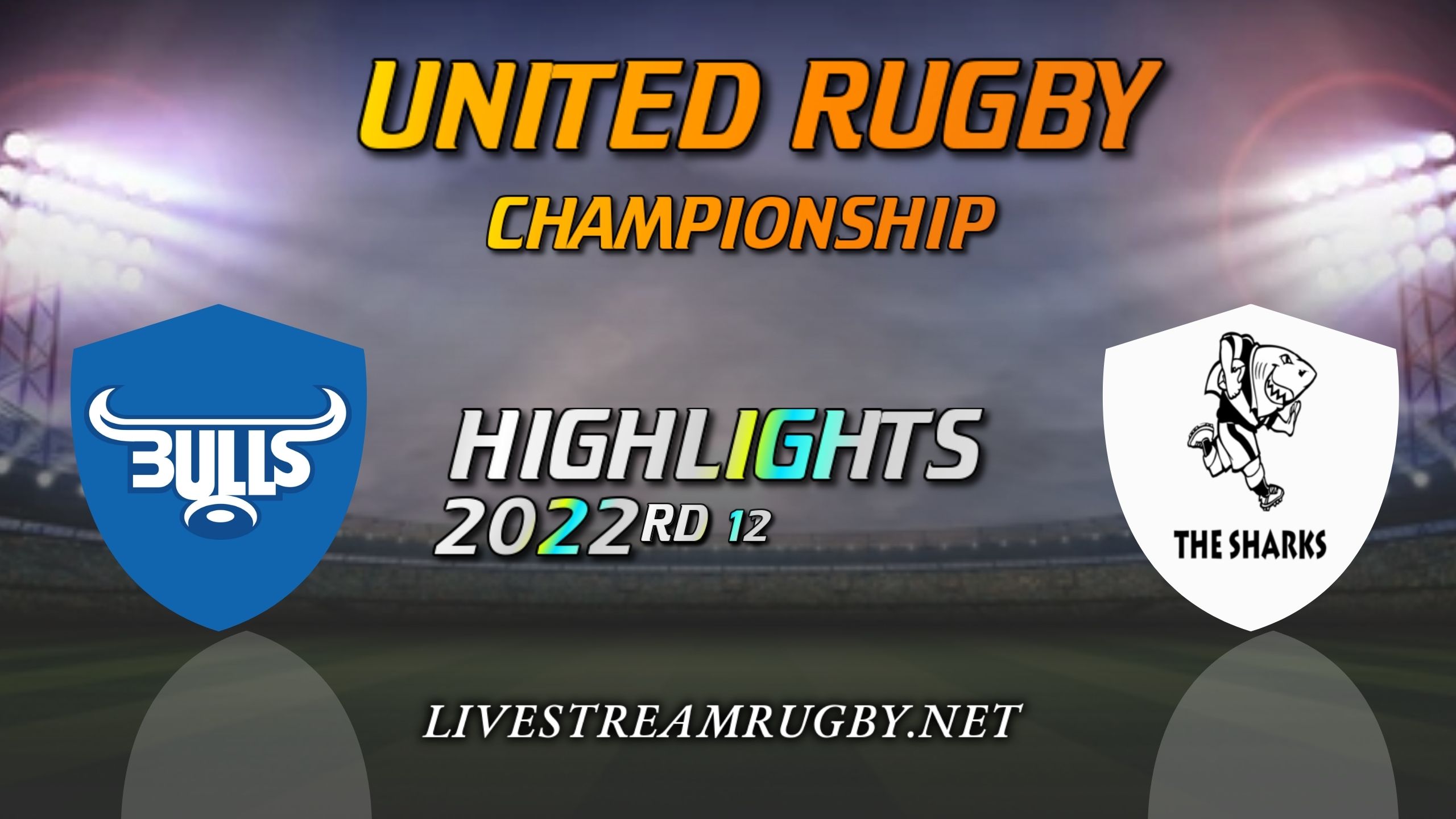 Bulls Vs Sharks Highlights 2022 Rd 12 United Rugby Championship