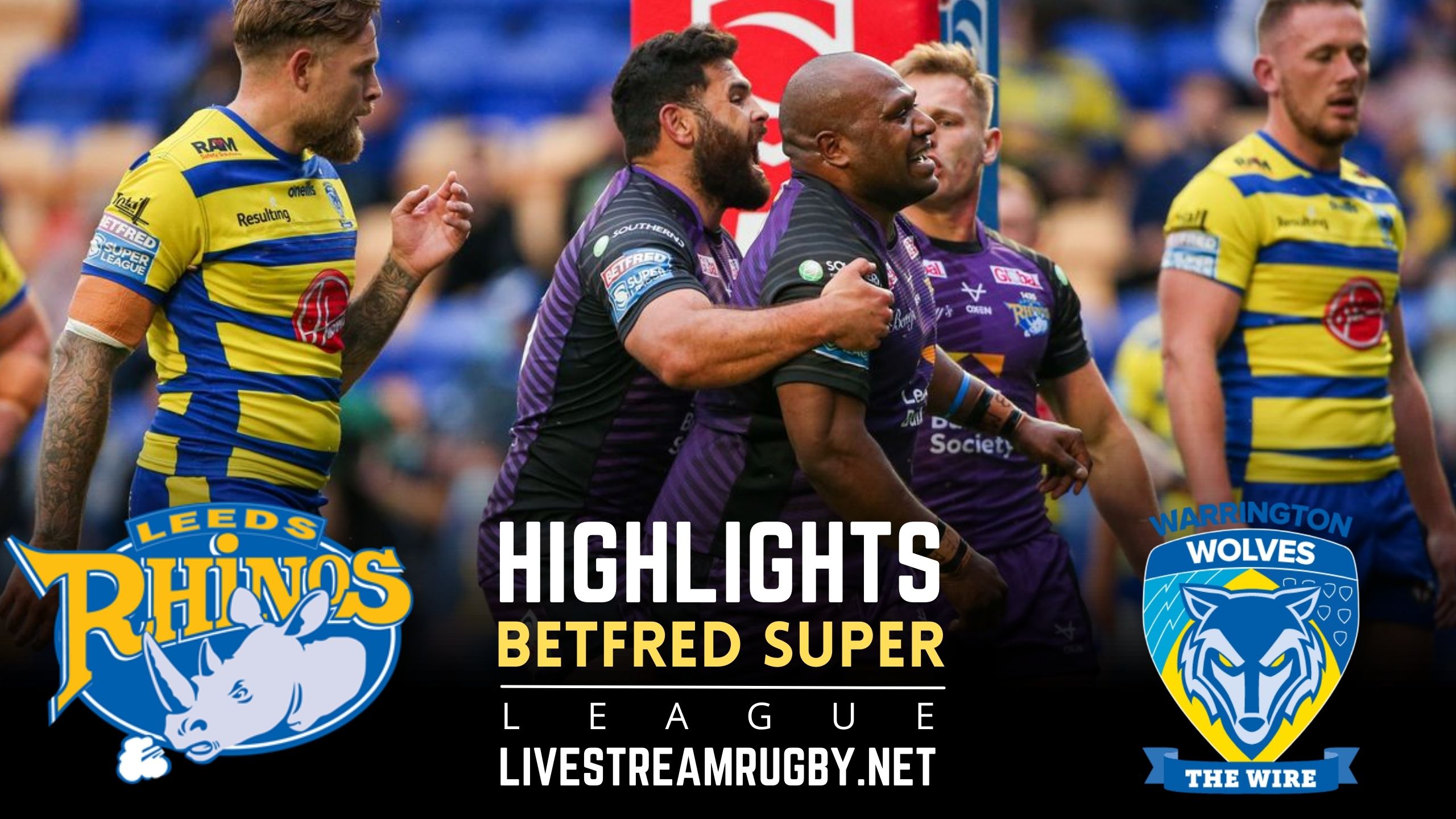 Leeds Rhinos Vs Warrington Wolves Rd 1 Highlights 2022