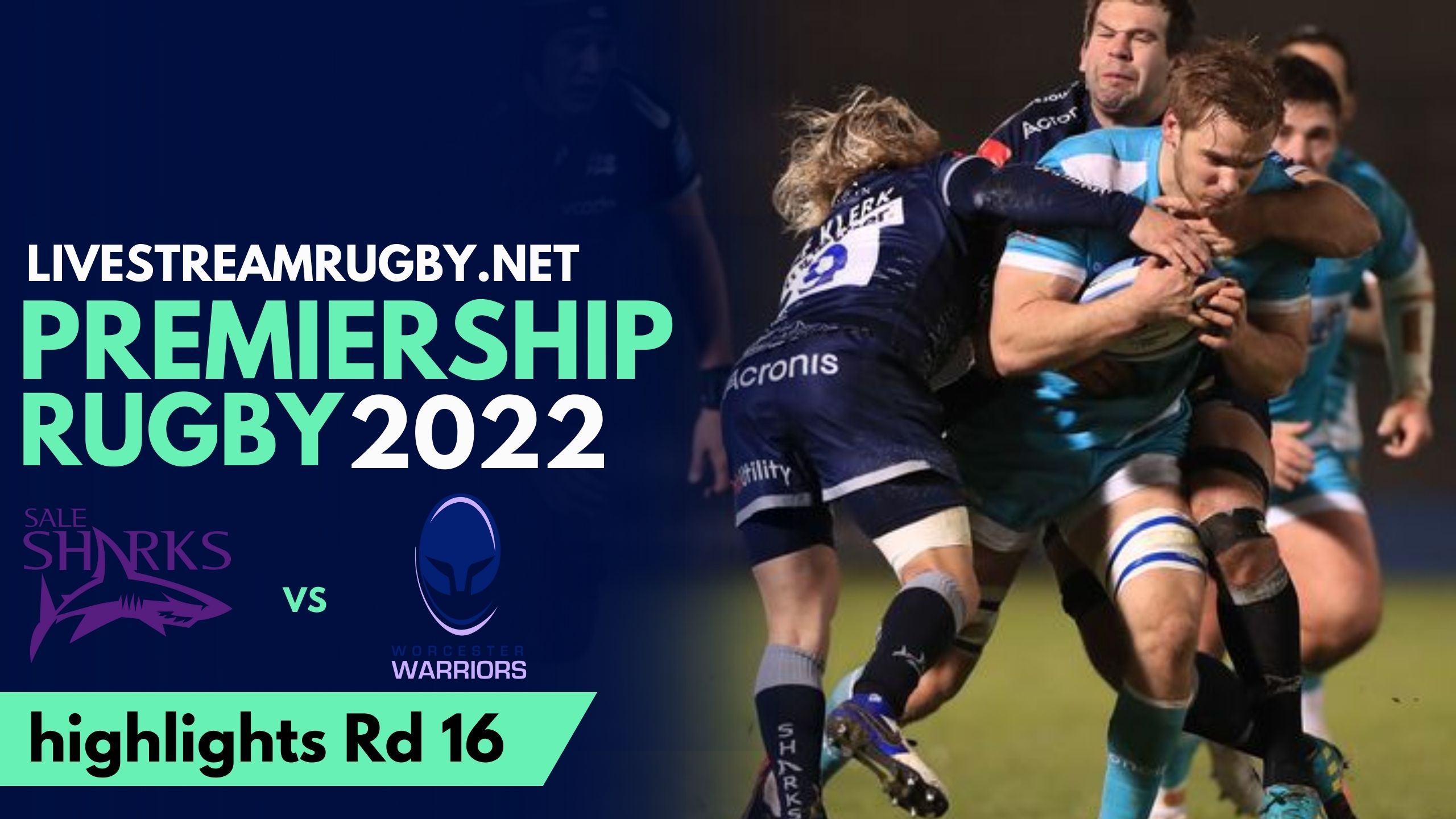 Sale Sharks Vs Worcester Warriors Highlights 2022 Rd 16