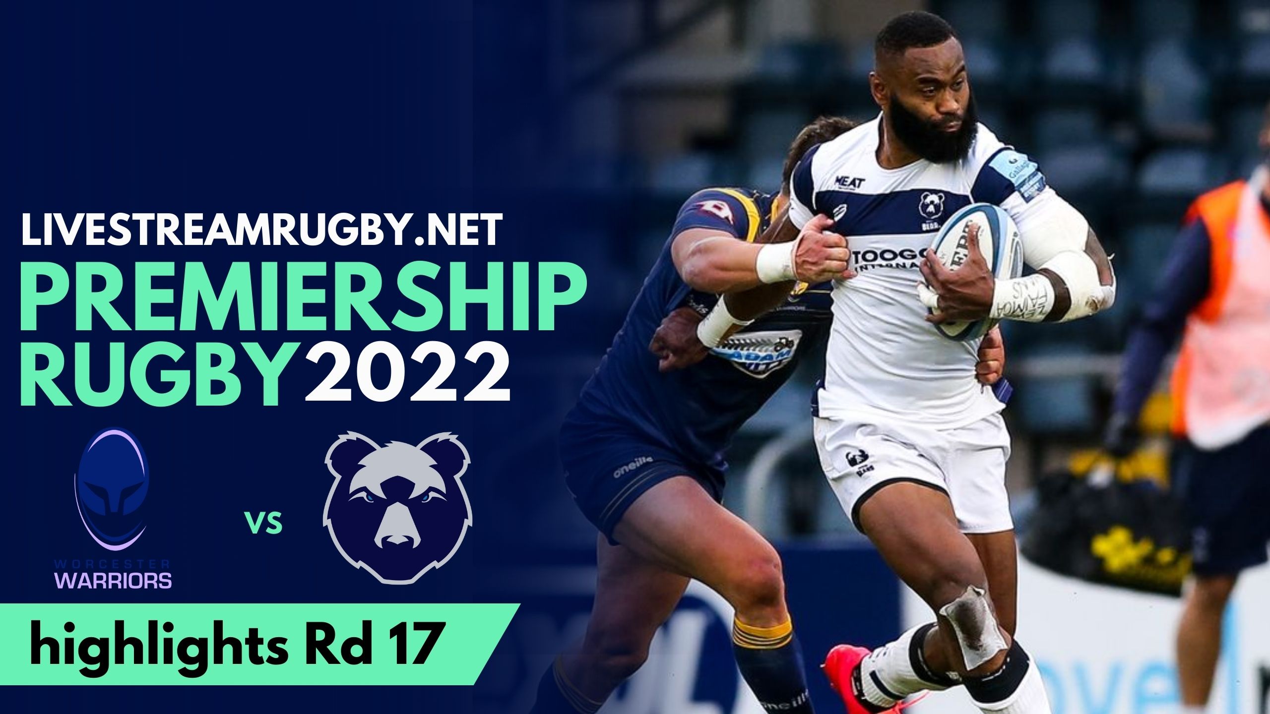 Worcester Warriors Vs Bristol Bears Highlights 2022 Rd 17