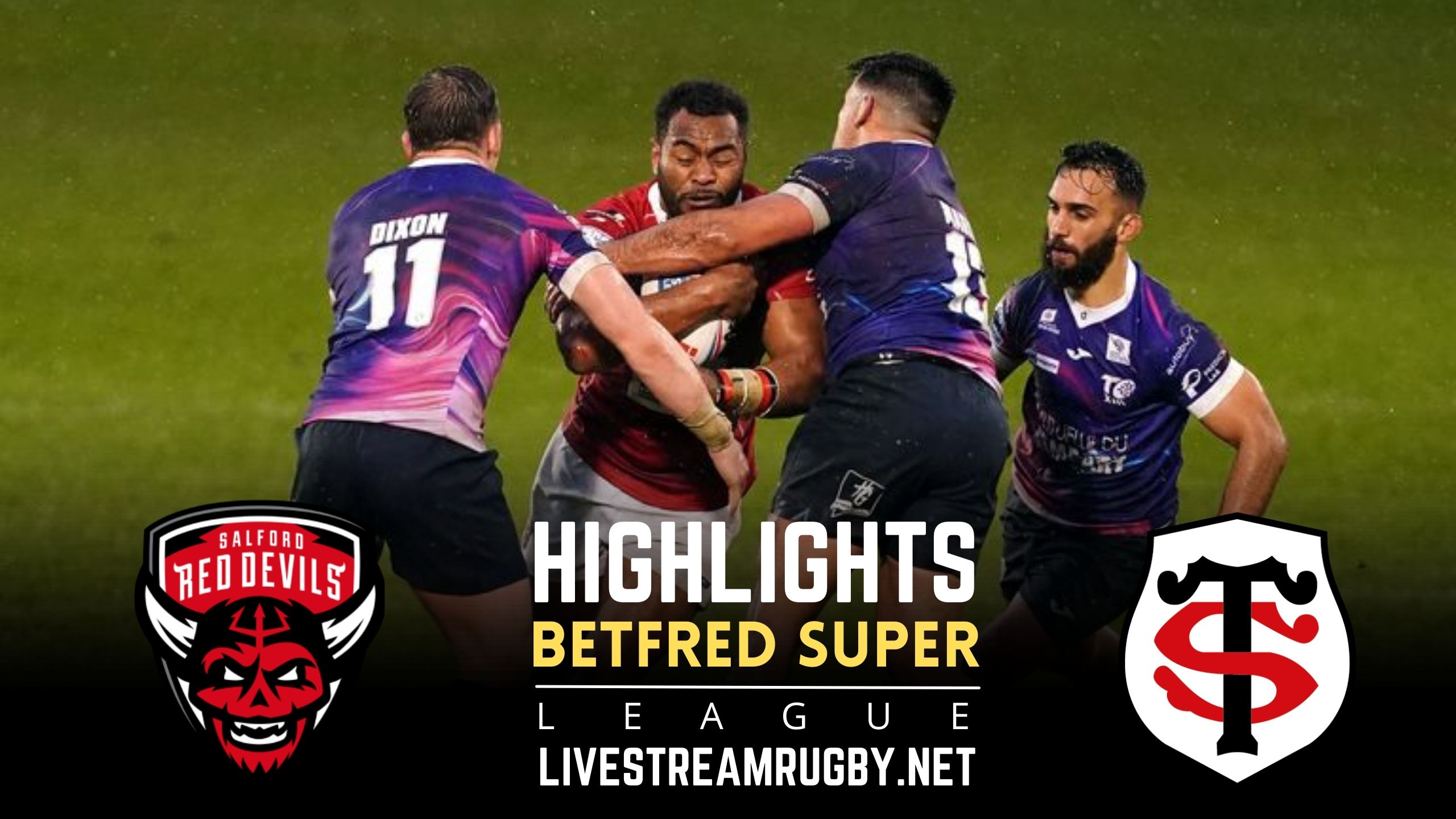 Salford Red Vs Toulouse Highlights 2022 Super League