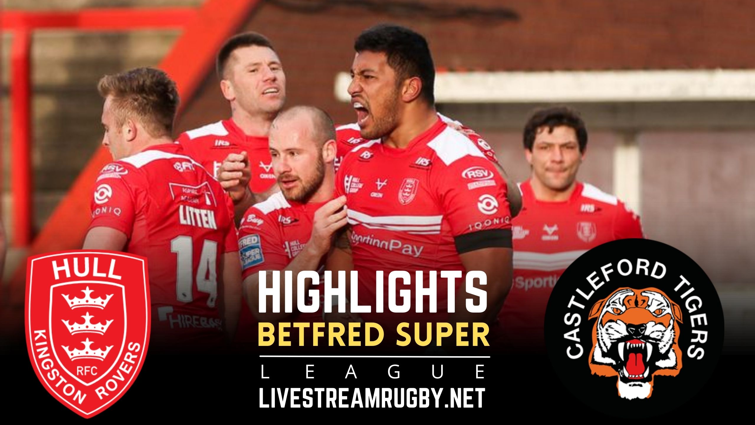 Hull KR Vs Castleford Tigers Rd 3 Highlights 2022 Super League