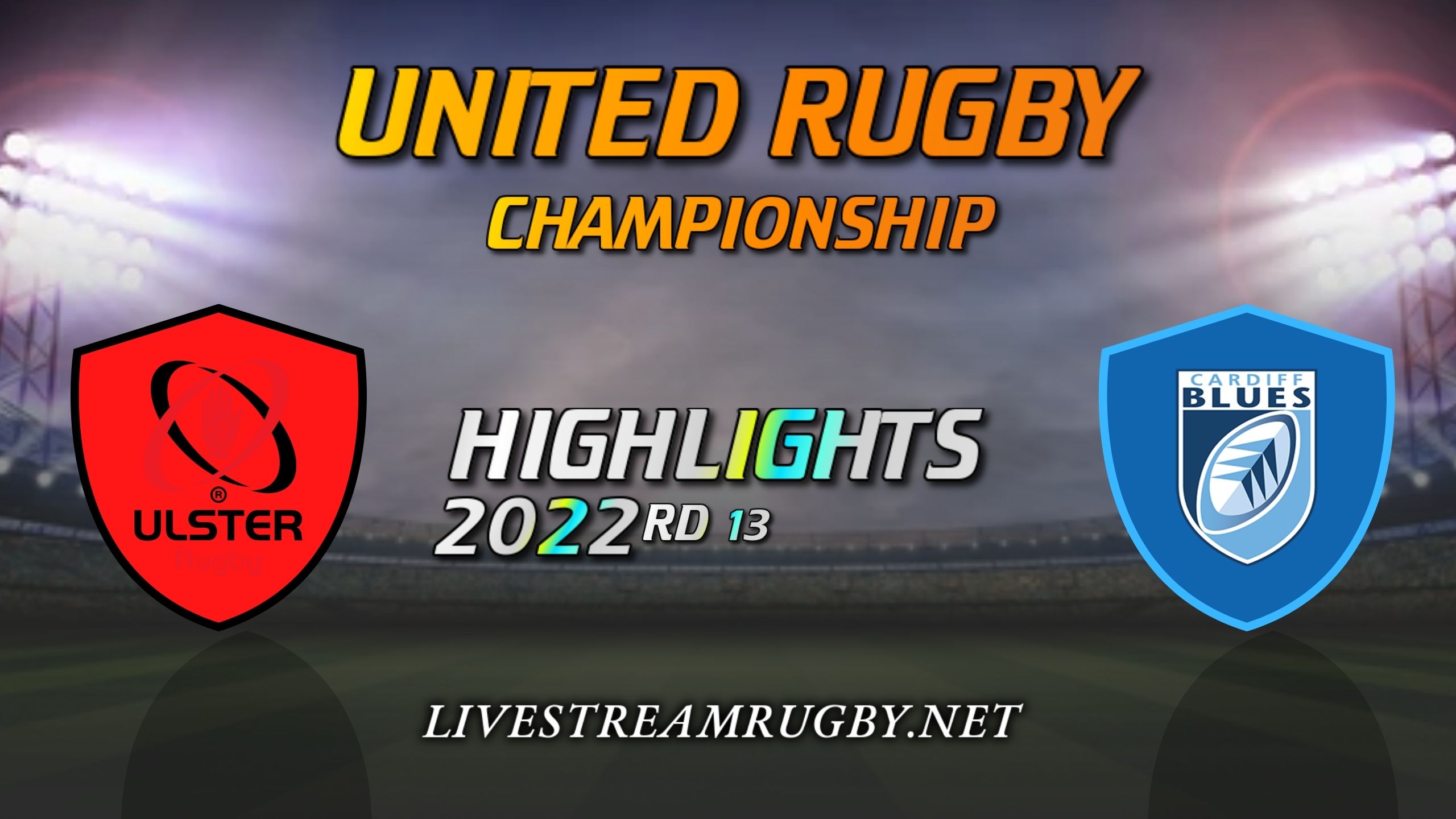 Ulster Vs Cardiff Rugby Highlights 2022 Rd 13 United Rugby