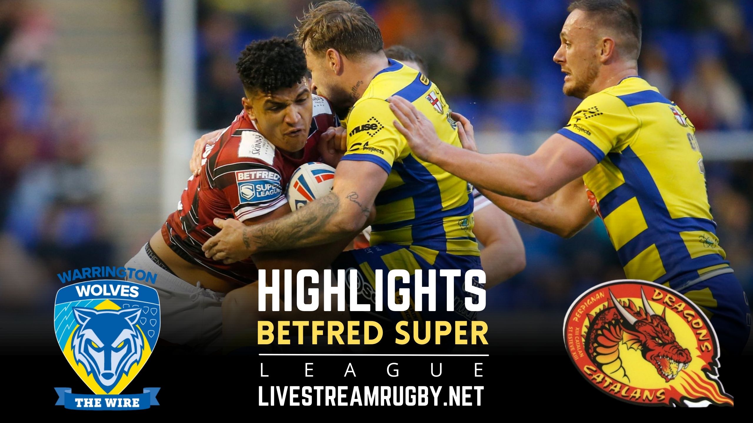 Warrington Wolves Vs Catalans Dragons Rd 4 Highlights 2022