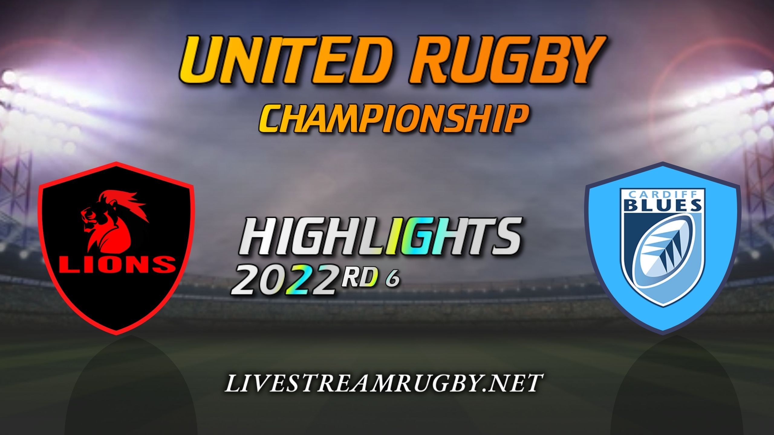 Lions Vs Cardiff Rugby Highlights 2022 Rd 6 United Rugby