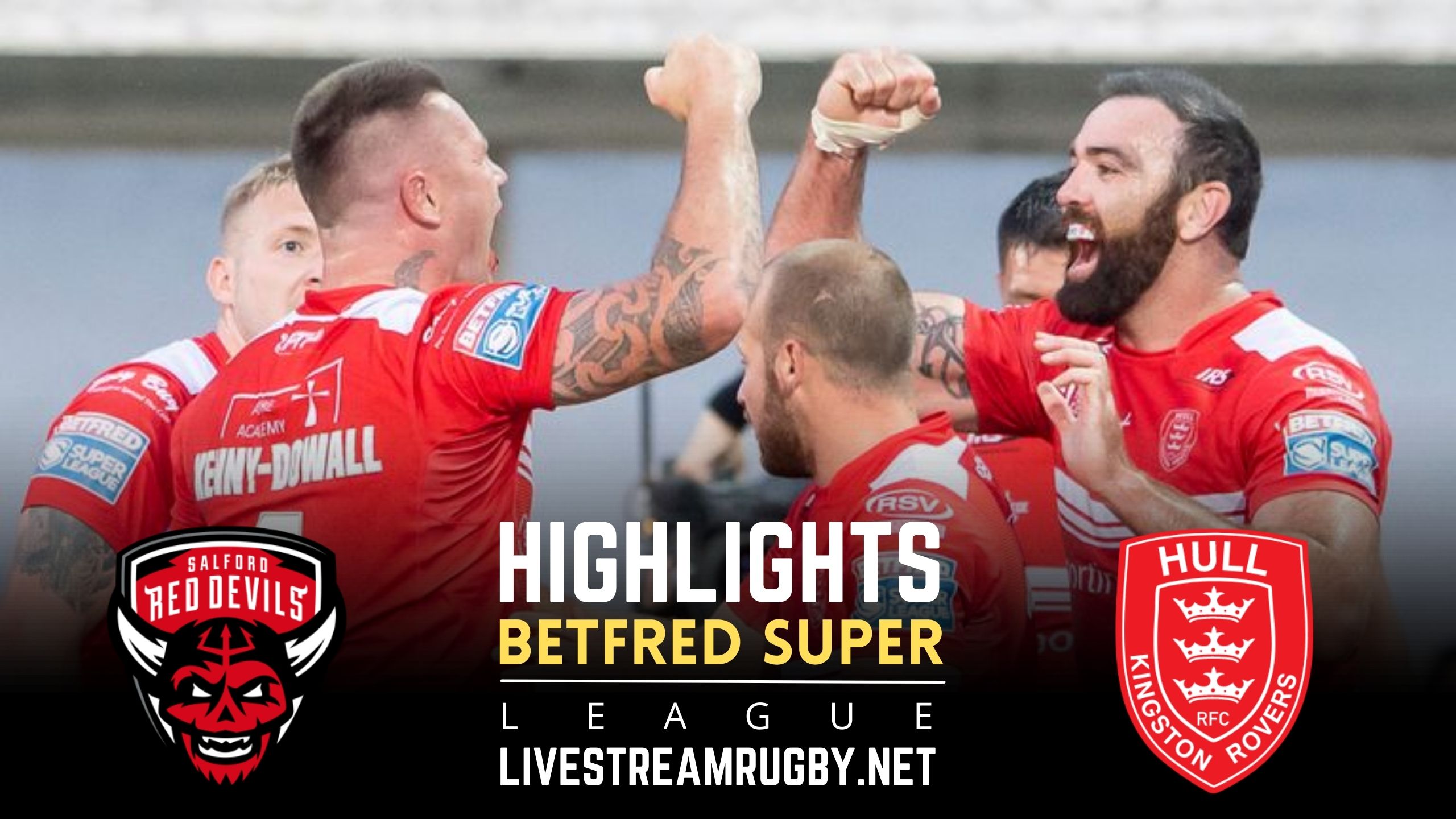 Salford Red Vs Hull KR Rd 5 Highlights 2022 Super League