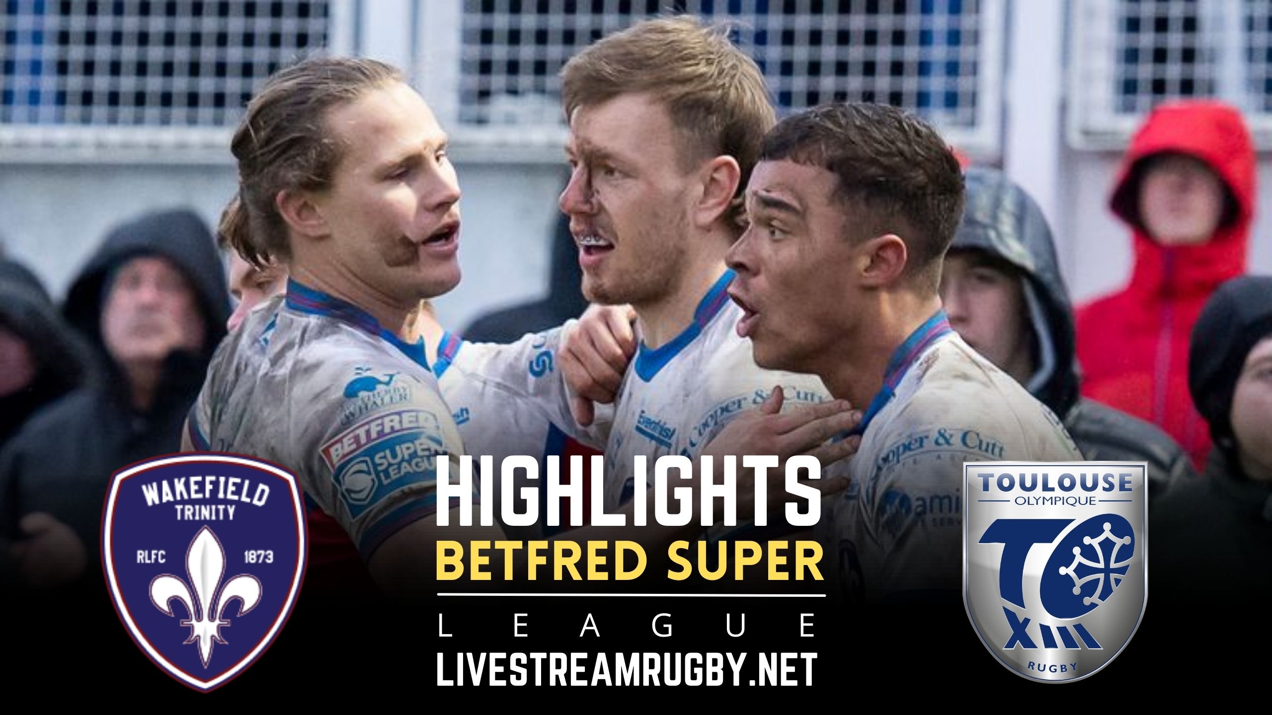 Wakefield Trinity Vs Toulouse Rd 5 Highlights 2022 Super League