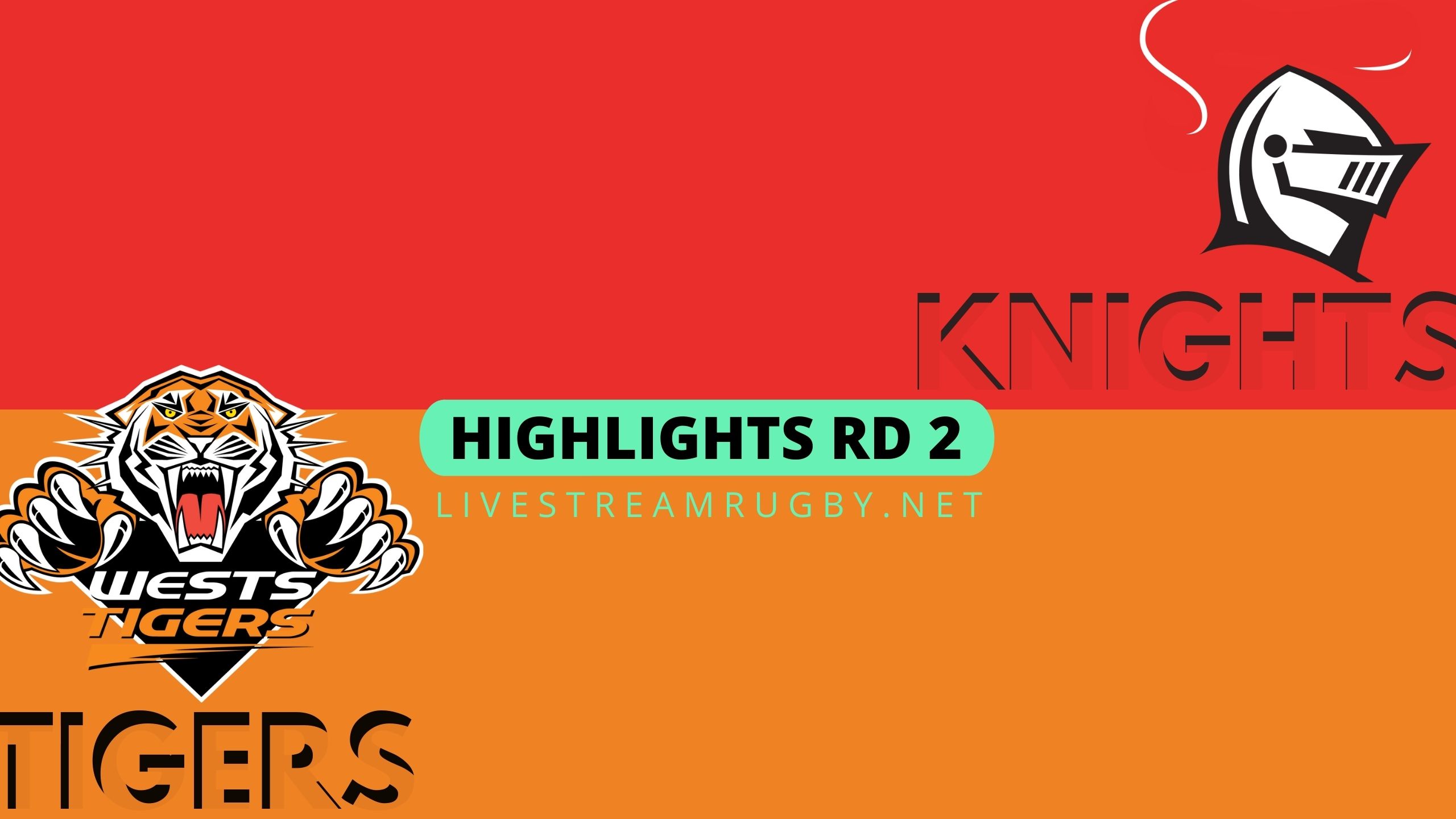 Knights Vs Wests Tigers Highlights 2022 Rd 2 NRL Rugby