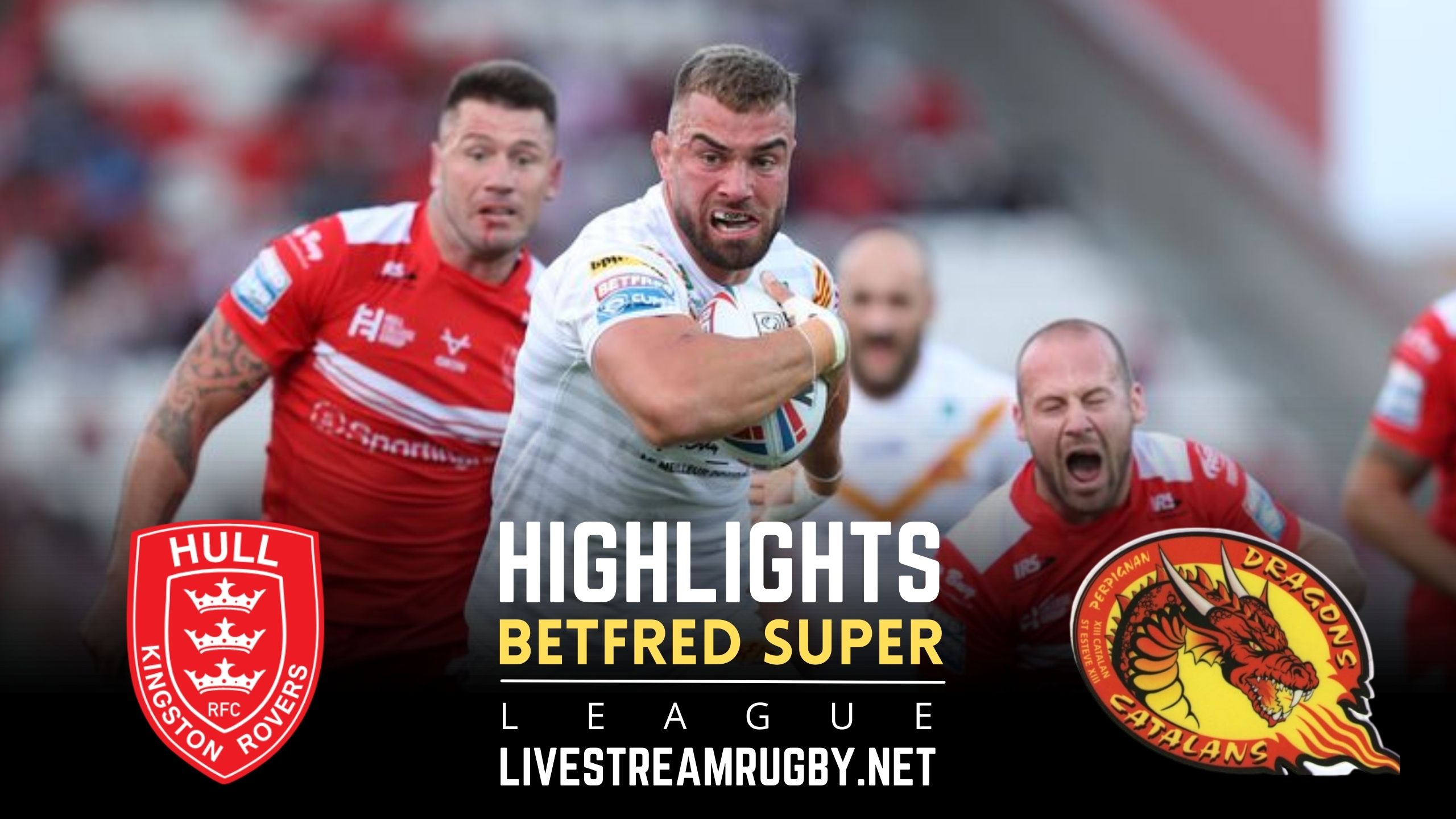 Catalans Dragons Vs Hull KR Highlights 2022