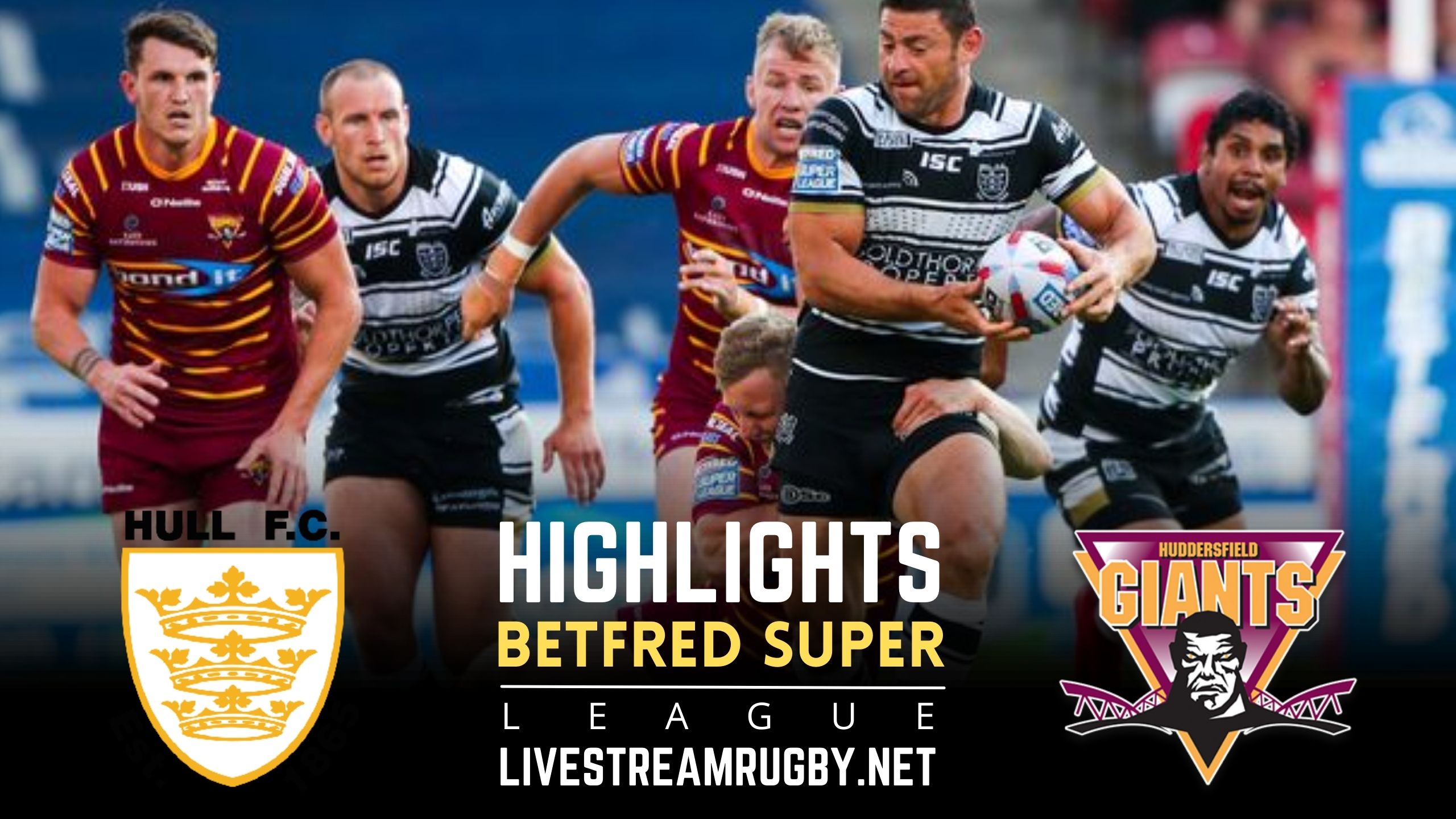 Hull FC Vs Huddersfield Giants Highlights 2022