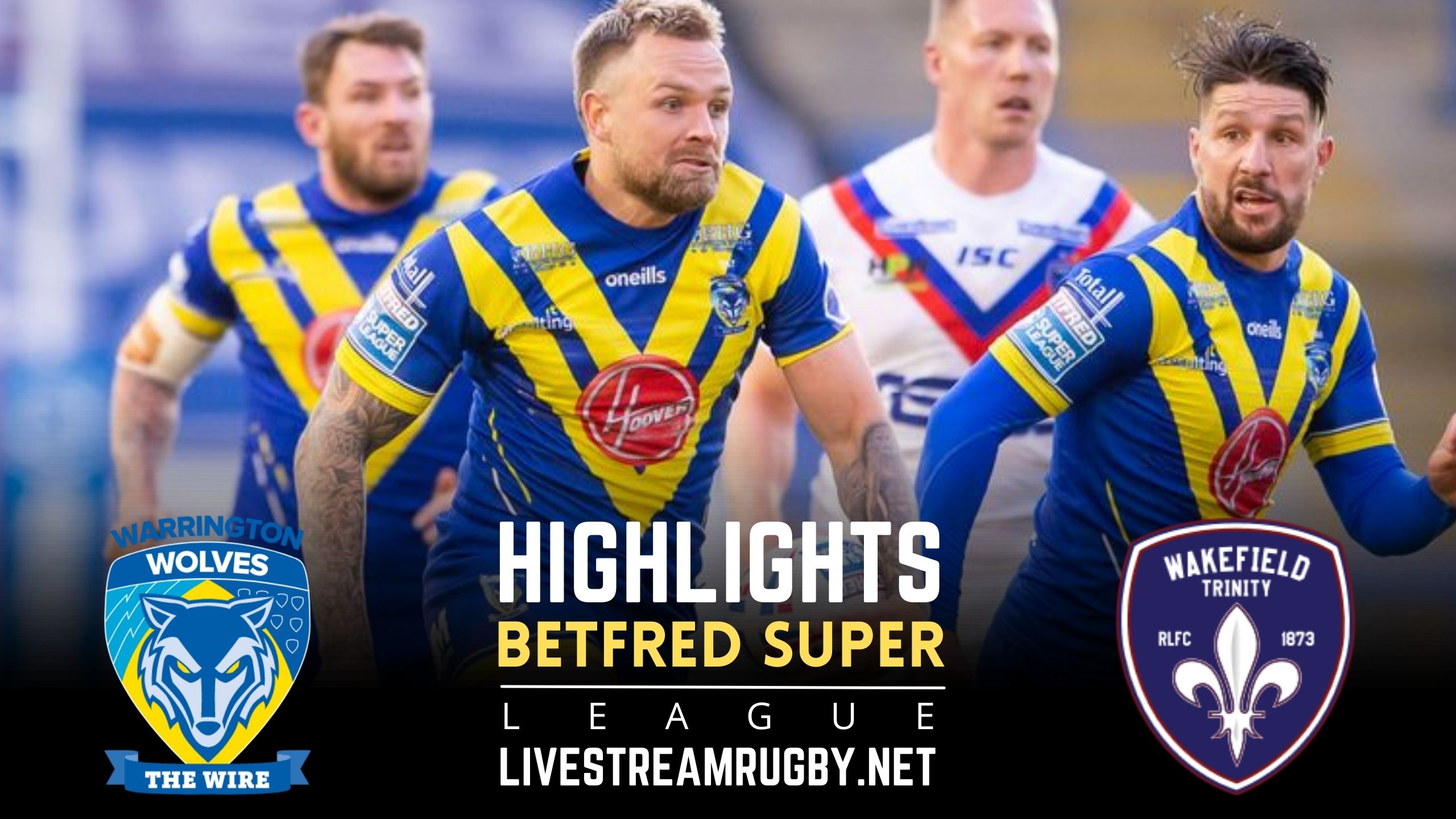 Warrington Wolves Vs Wakefield Trinity Highlights 2022