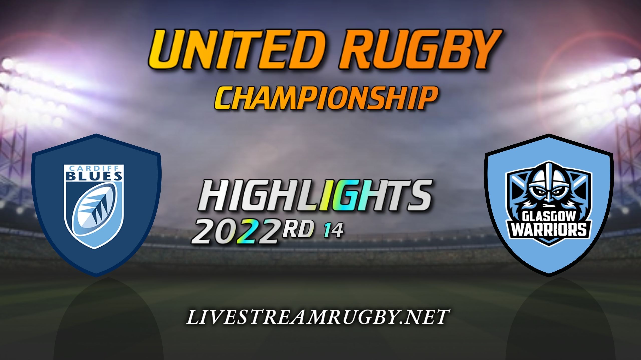 Cardiff Vs Warriors Highlights 2022 Rd 14 United Rugby