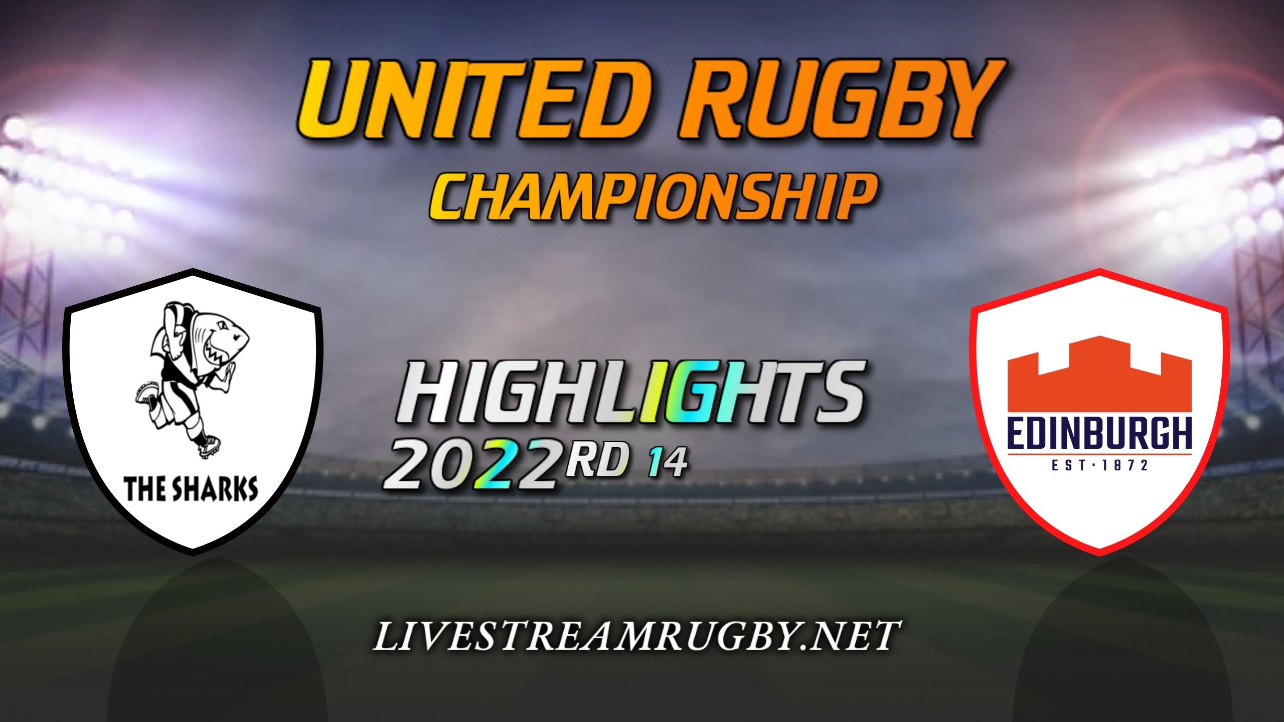 Sharks Vs Edinburgh Highlights 2022 Rd 14 United Rugby