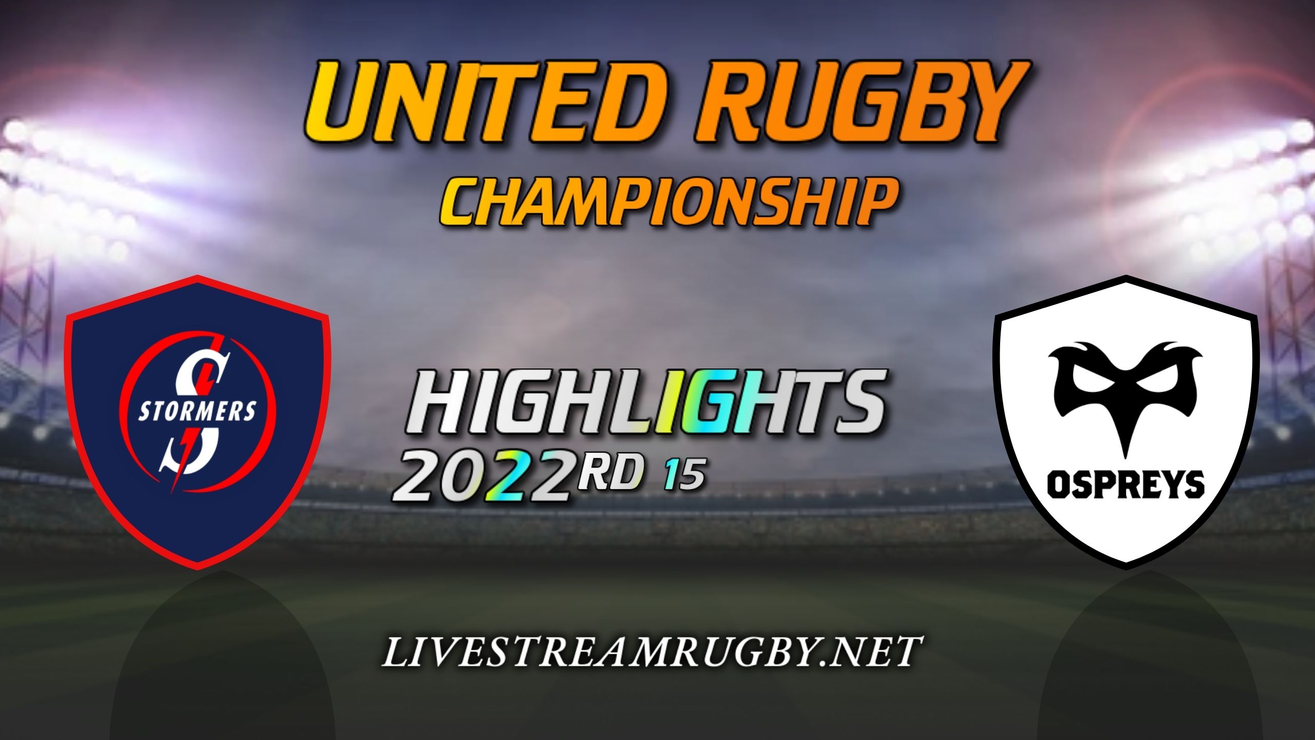 Stormers Vs Ospreys Highlights 2022 Rd 15 United Rugby