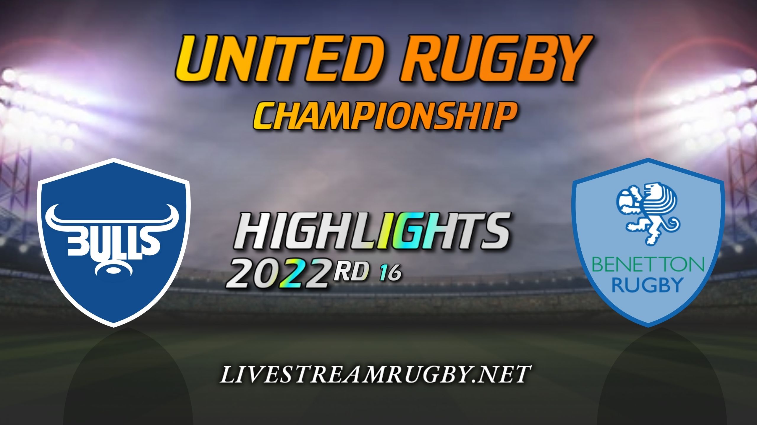 Bulls Vs Benetton Rugby Highlights 2022 Rd 16 United Rugby