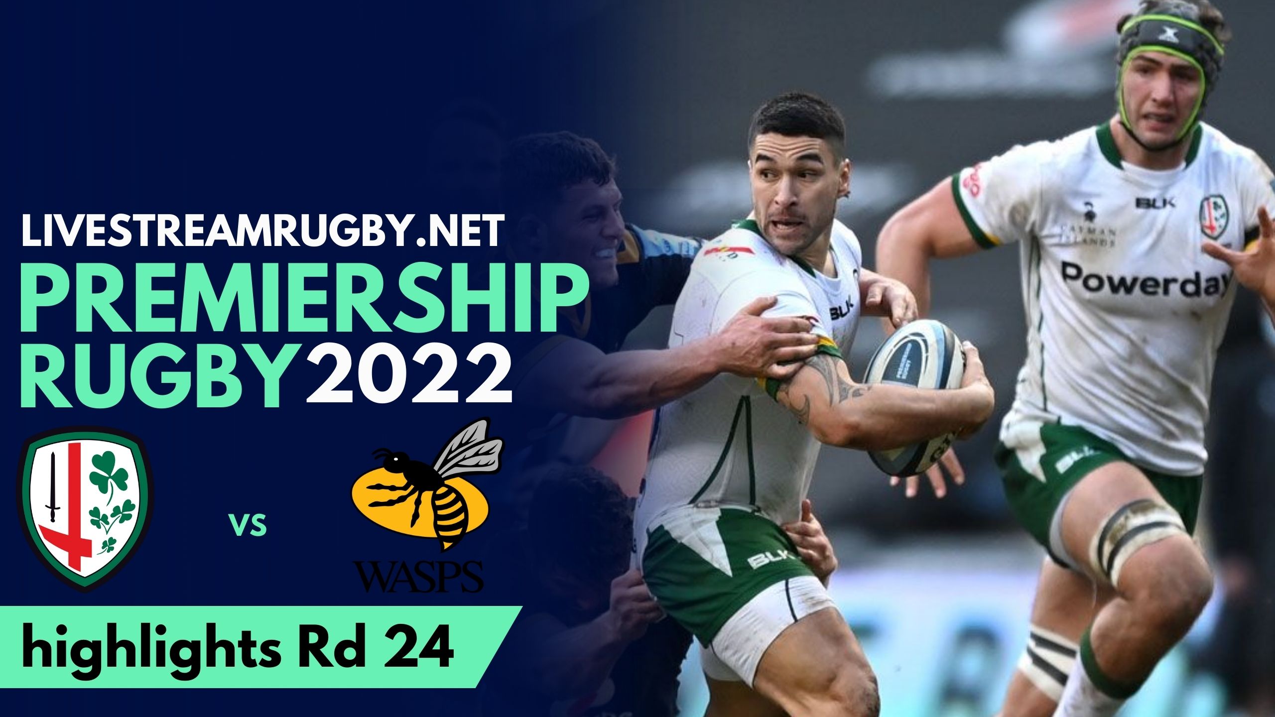 London Irish Vs Wasps Highlights 2022 Rd 24