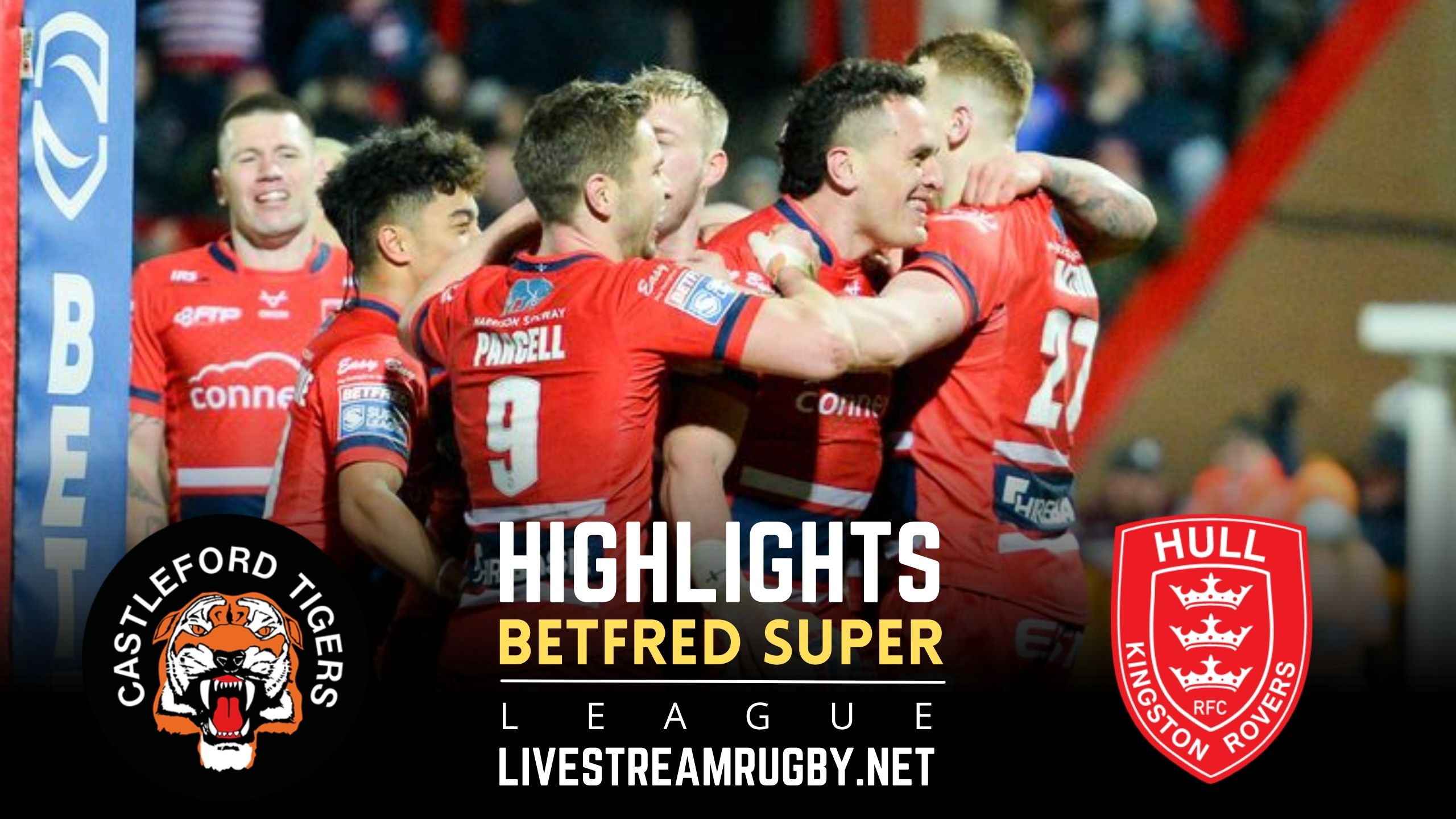 Tigers Vs Hull KR Rd 12 Highlights 2022