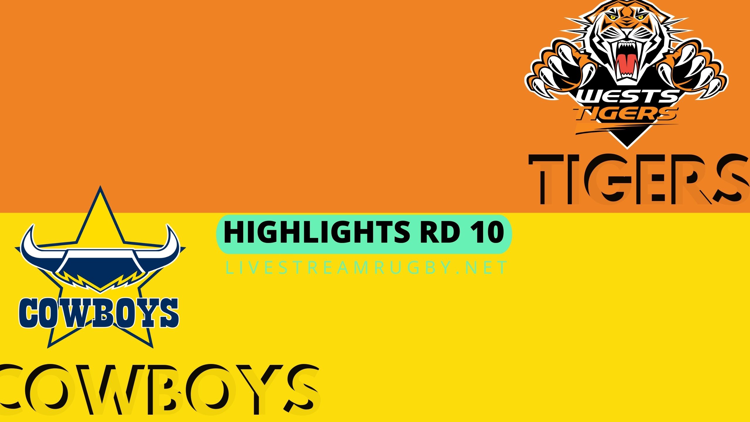 Wests Tigers Vs Cowboys Highlights 2022 Rd 10 NRL Rugby