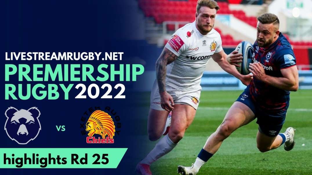 Bristol Bears Vs Exeter Chiefs Highlights 2022