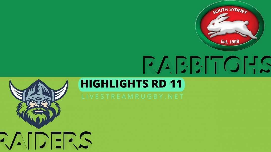 Rabbitohs Vs Raiders Highlights 2022 Rd 11 NRL Rugby