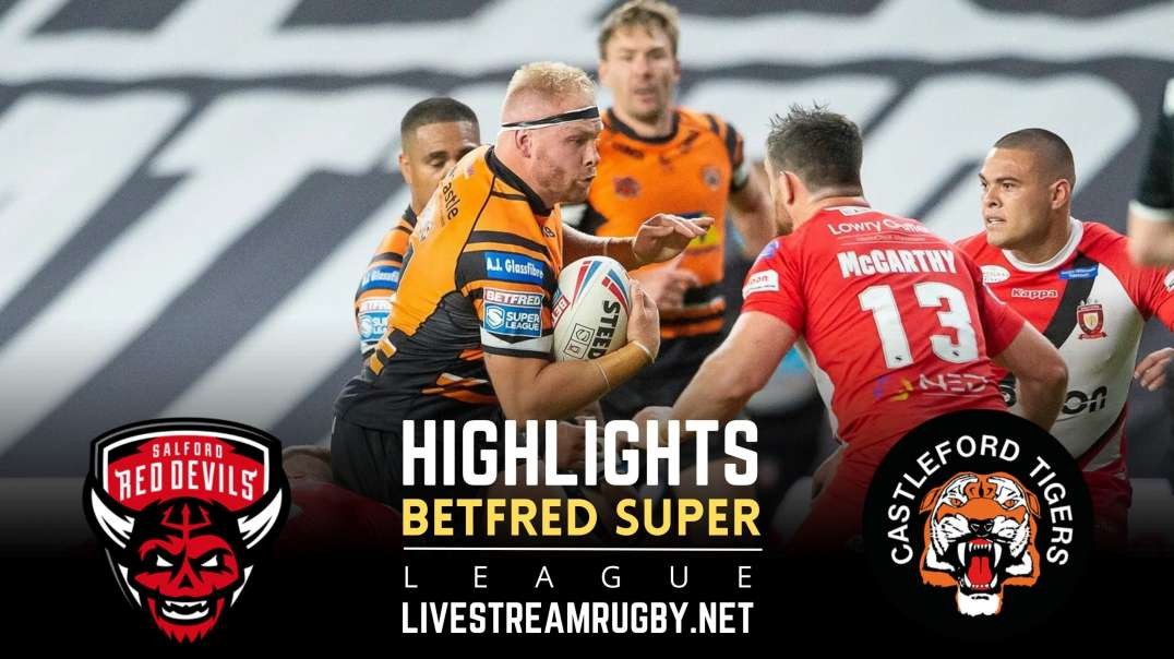 Salford Red Devils Vs Castleford Tigers Rd 13 Highlights 2022