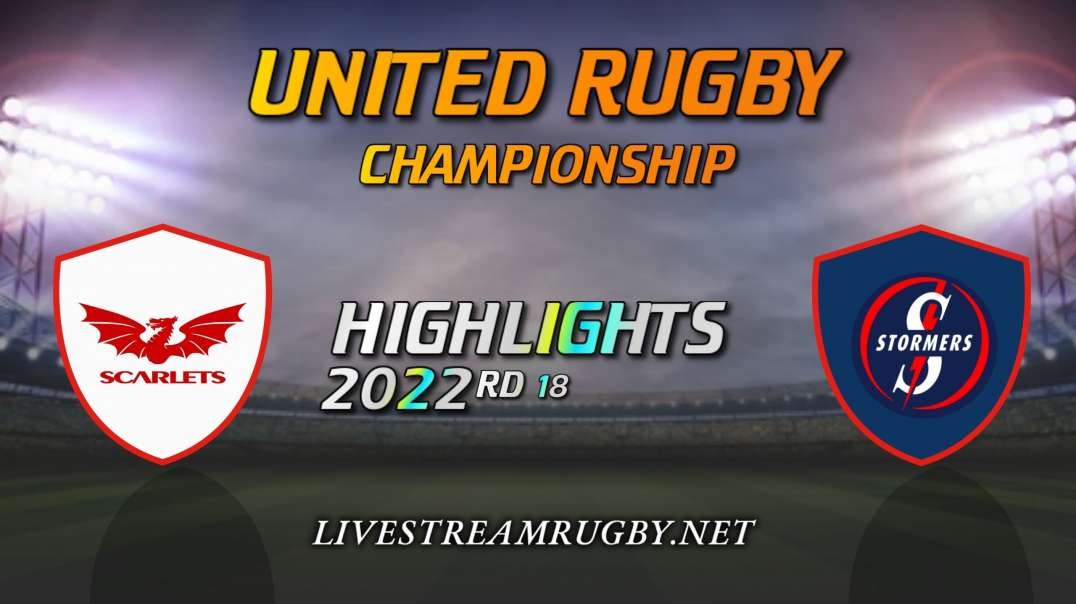 Scarlets Vs Stormers Highlights 2022 Rd 18 United Rugby