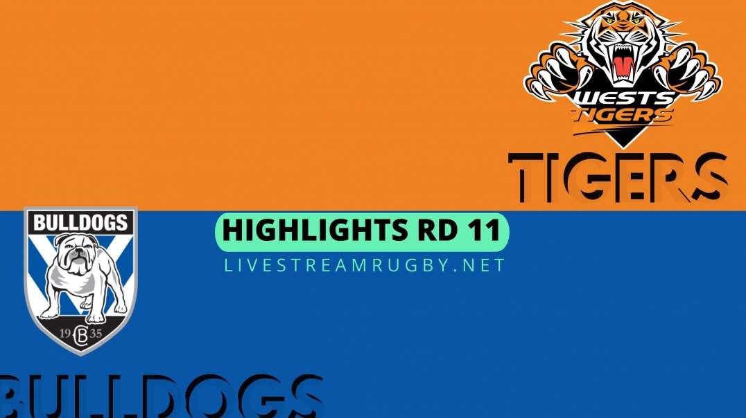 Wests Tigers Vs Bulldogs Highlights 2022 Rd 11 NRL Rugby