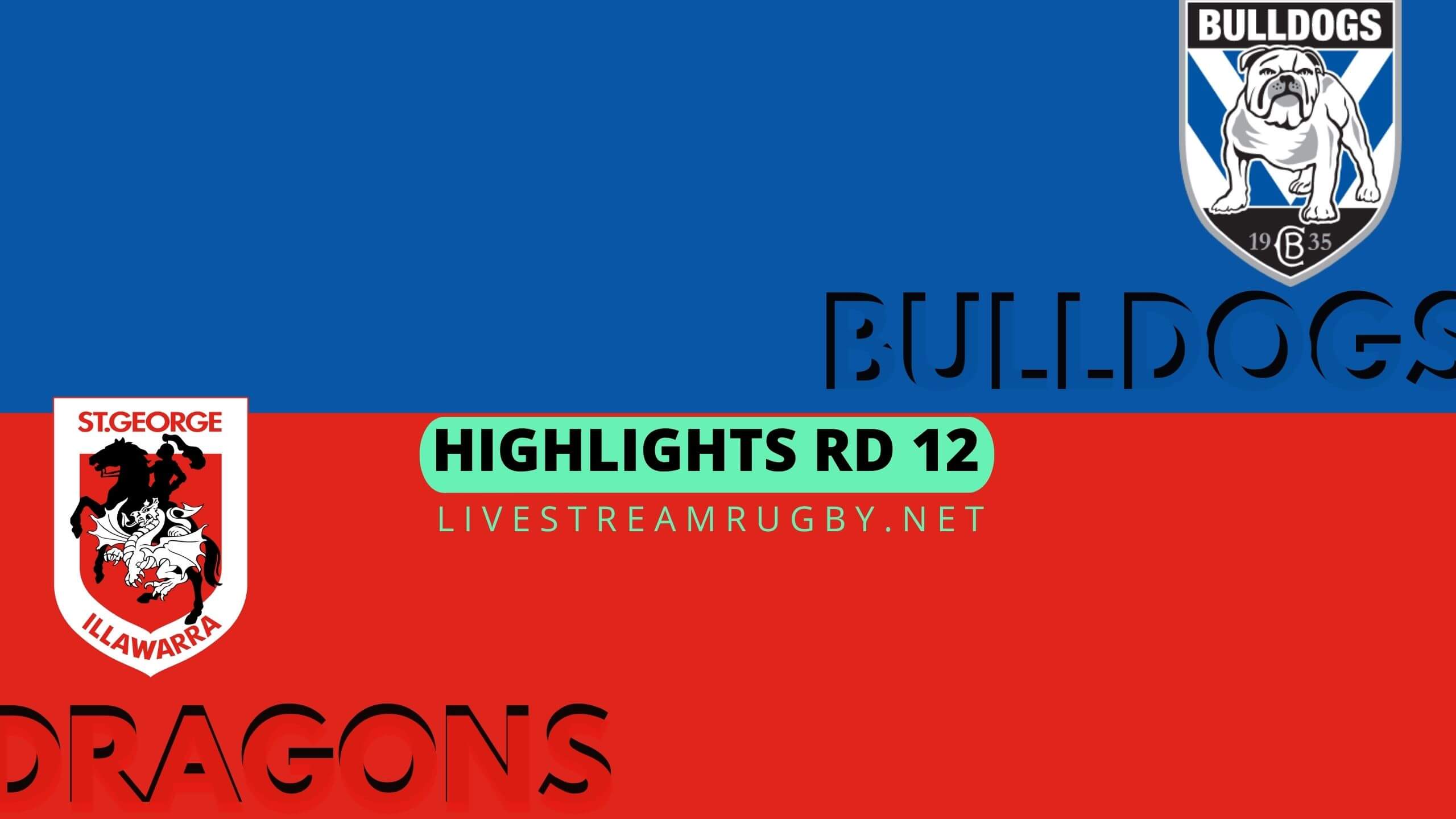 Bulldogs Vs Dragons Highlights 2022 Rd 12 NRL Rugby
