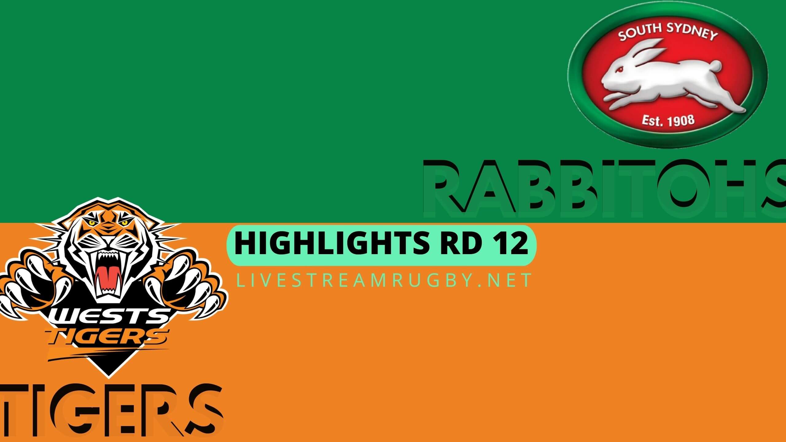 Rabbitohs Vs Wests Tigers Highlights 2022 Rd 12