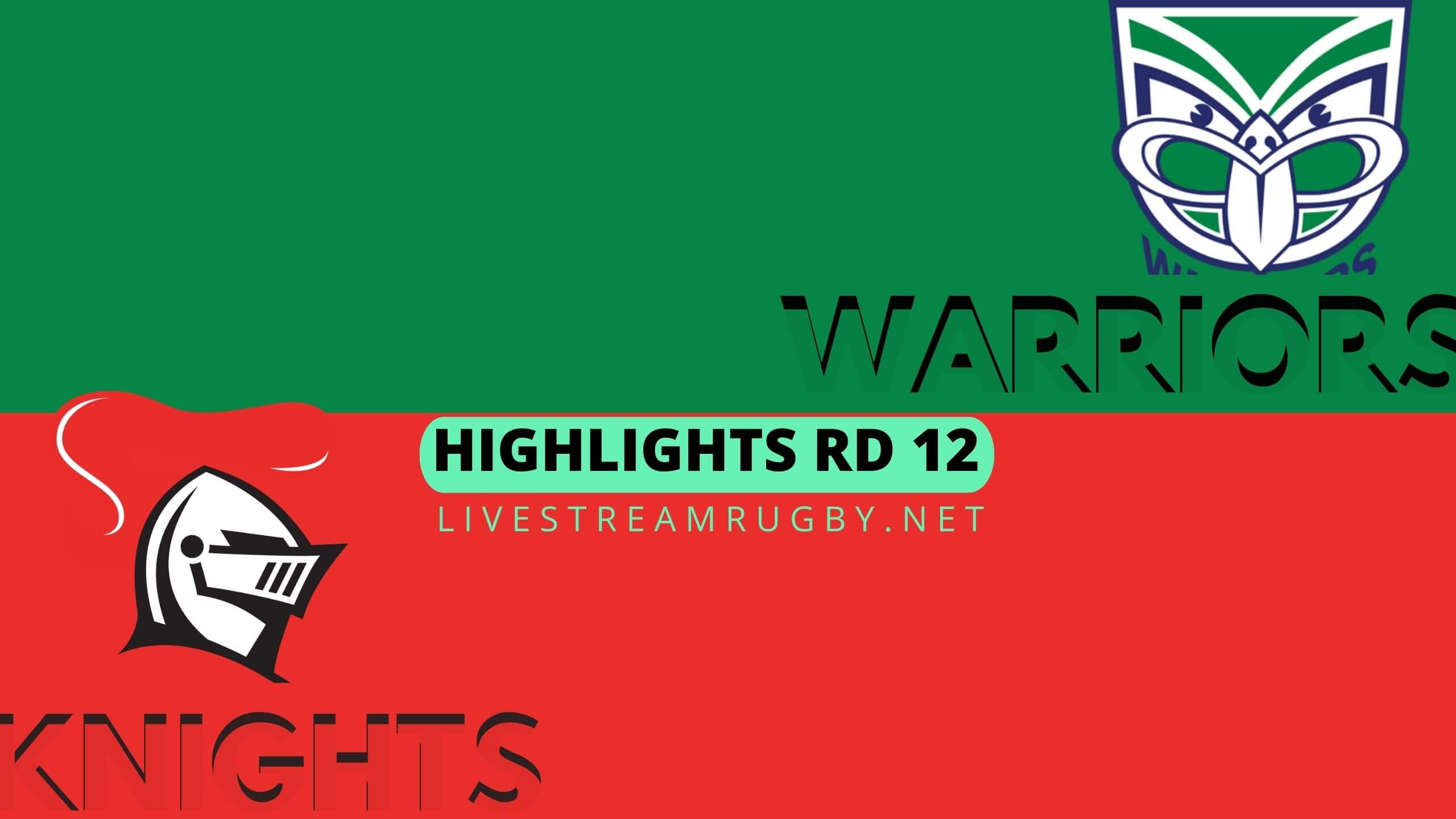 Warriors Vs Knights Highlights 2022 Rd 12 NRL Rugby