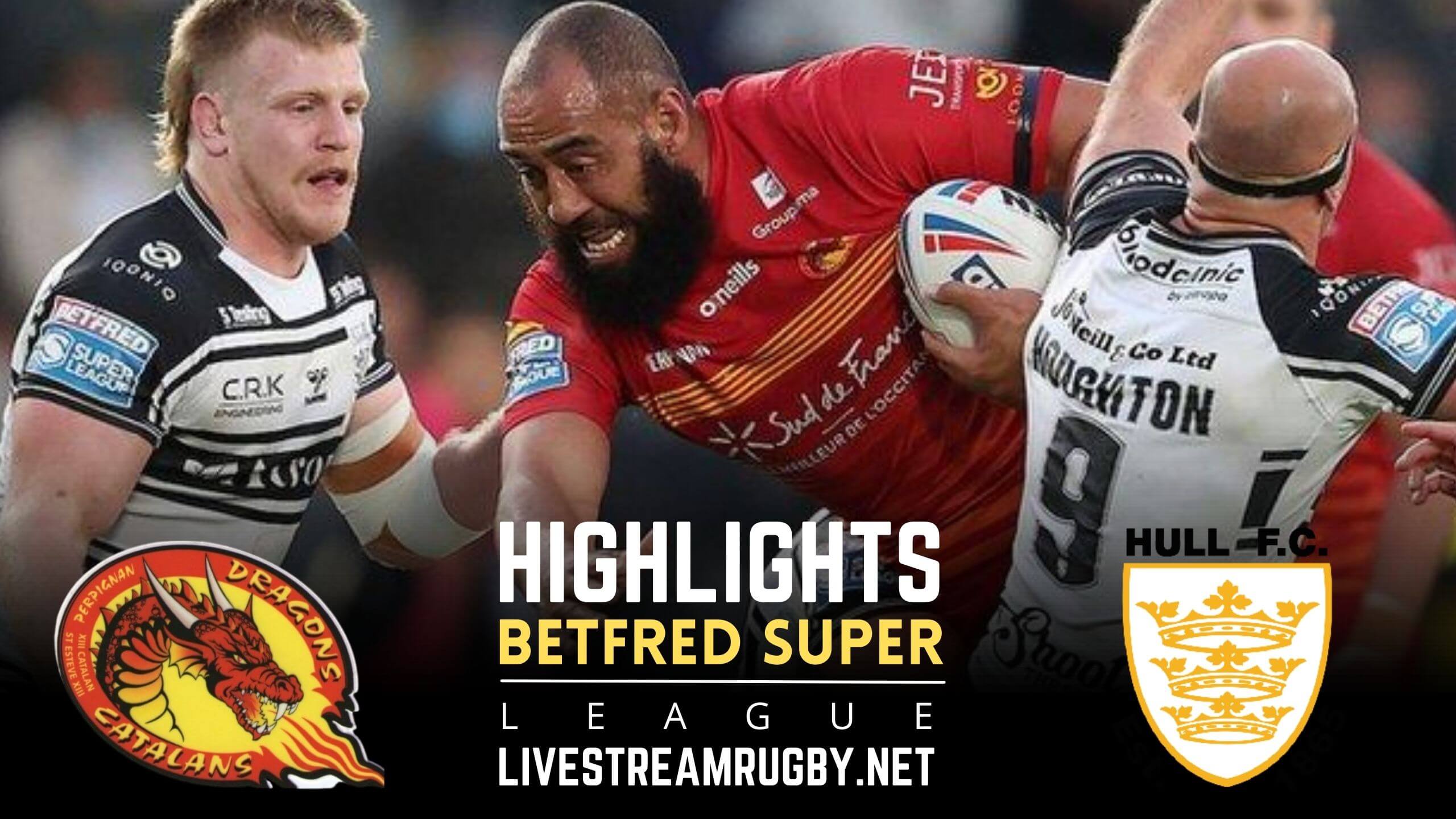 Catalans Dragons Vs Hull FC Rd 15 Highlights 2022