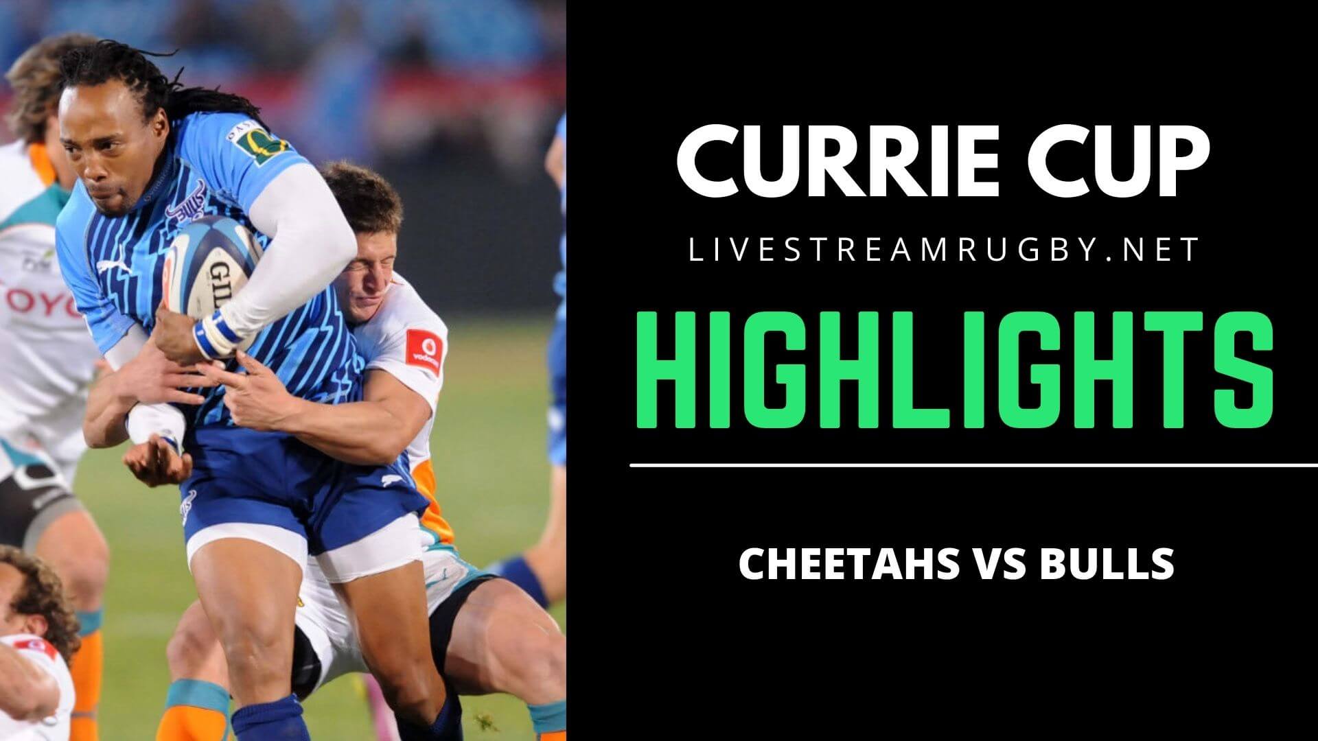 Cheetahs Vs Bulls Rd 14 Highlights 2022 Carling Currie Cup