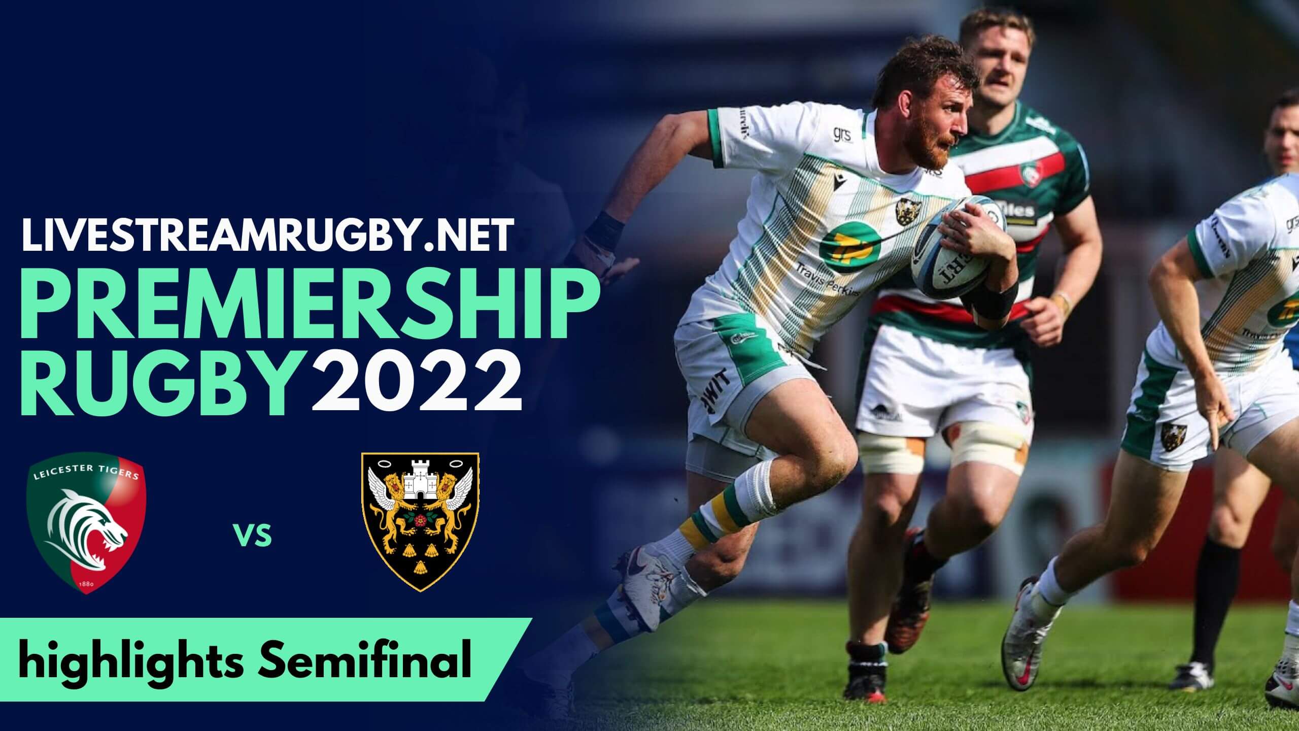 Leicester Vs Northampton Highlights 2022 Semi Final