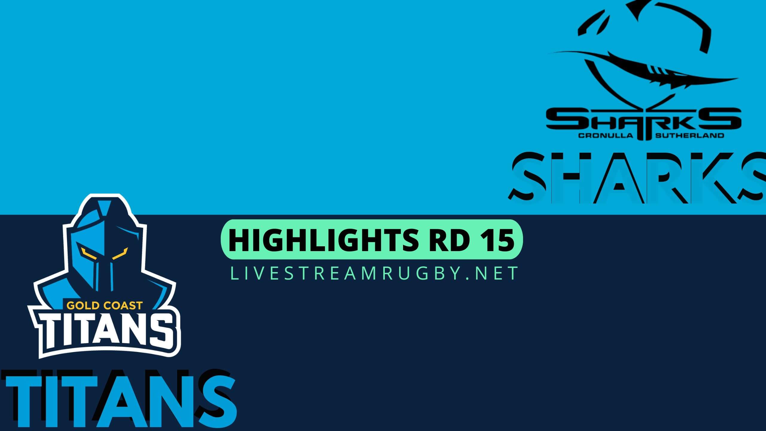 Sharks Vs Titans Highlights 2022 Rd 15 NRL Rugby