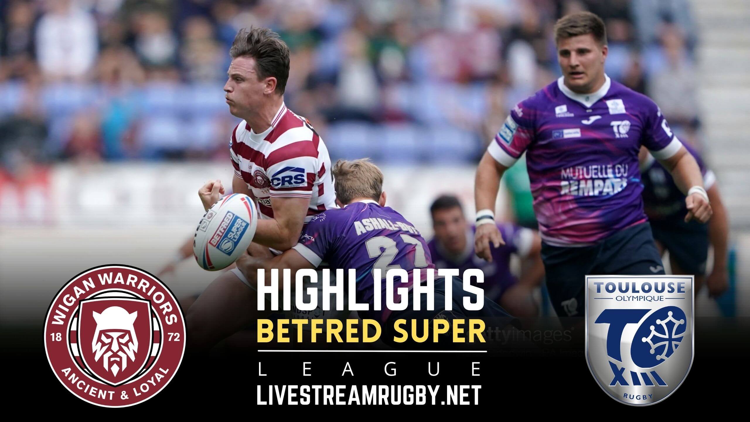 Wigan Warriors Vs Toulouse Rd 16 Highlights 2022