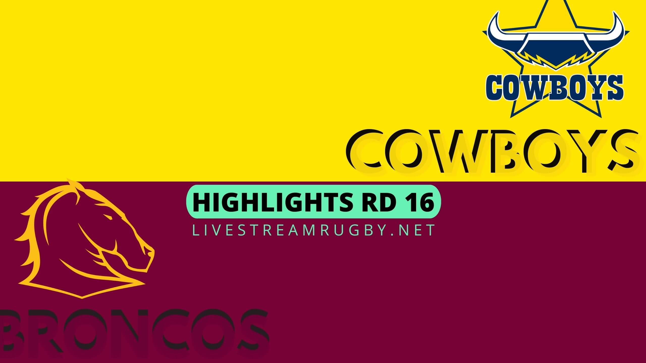 Cowboys Vs Broncos Highlights 2022 Rd 16 NRL Rugby