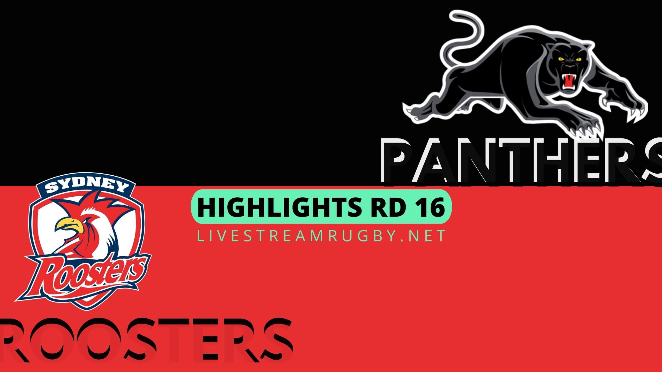 Panthers Vs Roosters Highlights 2022 Rd 16 NRL Rugby