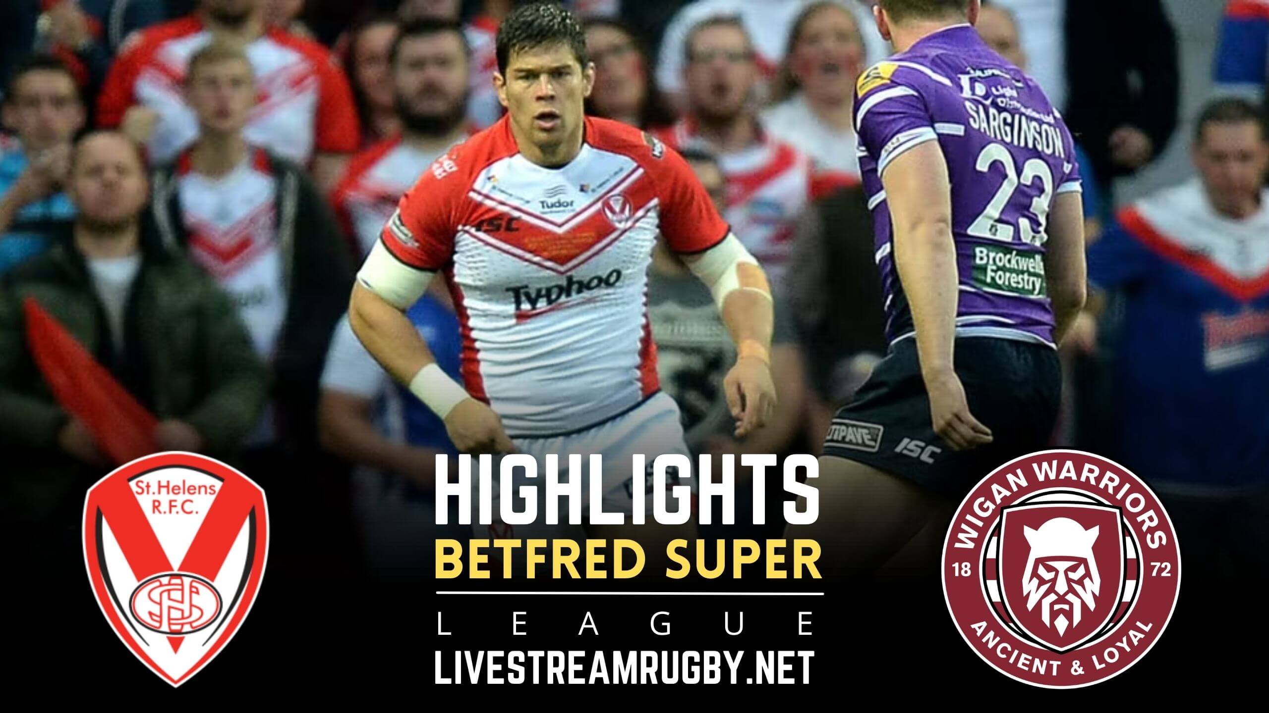 St Helens Vs Wigan Warriors Rd 18 Highlights 2022