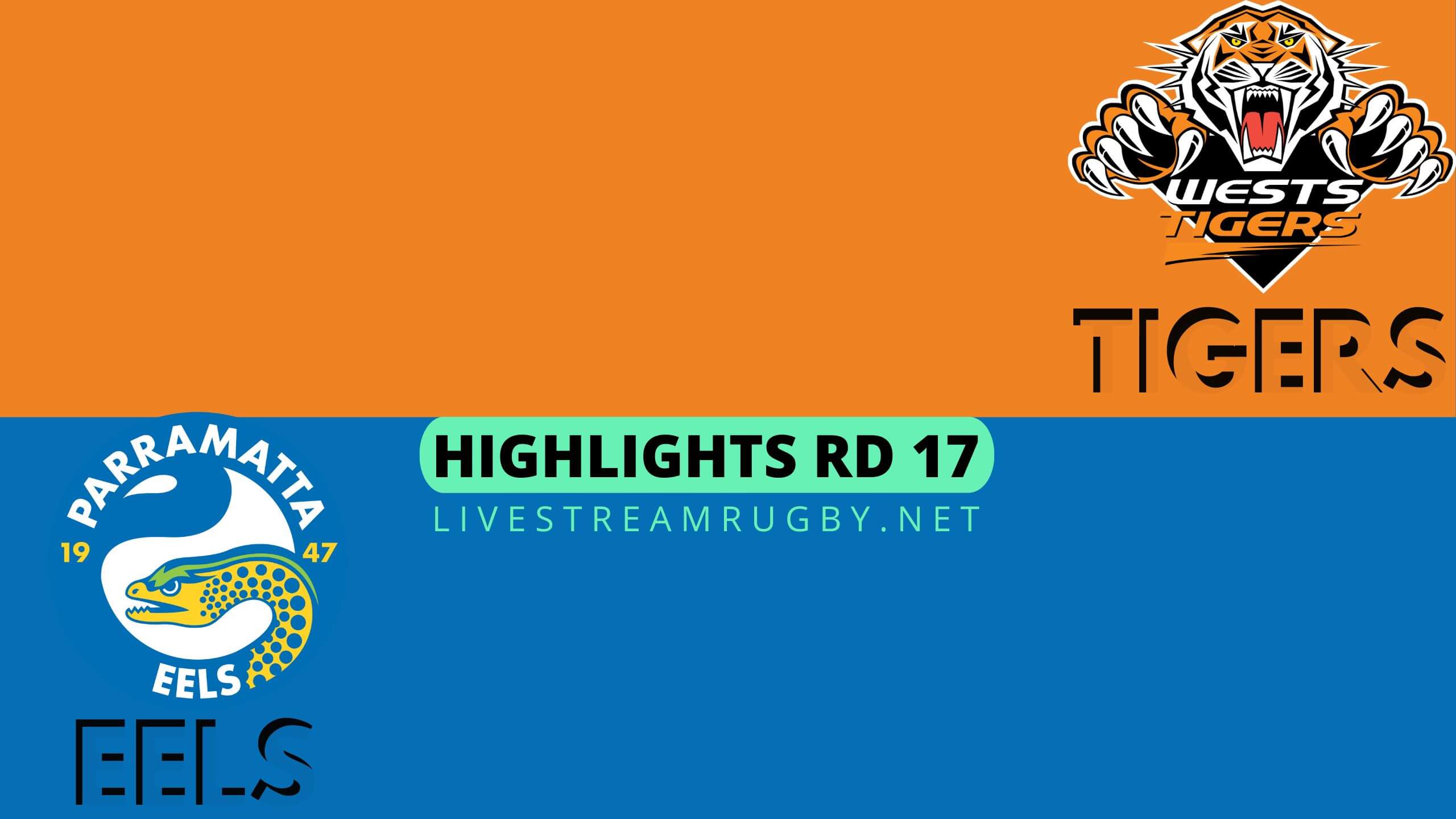 Wests Tigers Vs Eels Highlights 2022 Rd 17 NRL Rugby