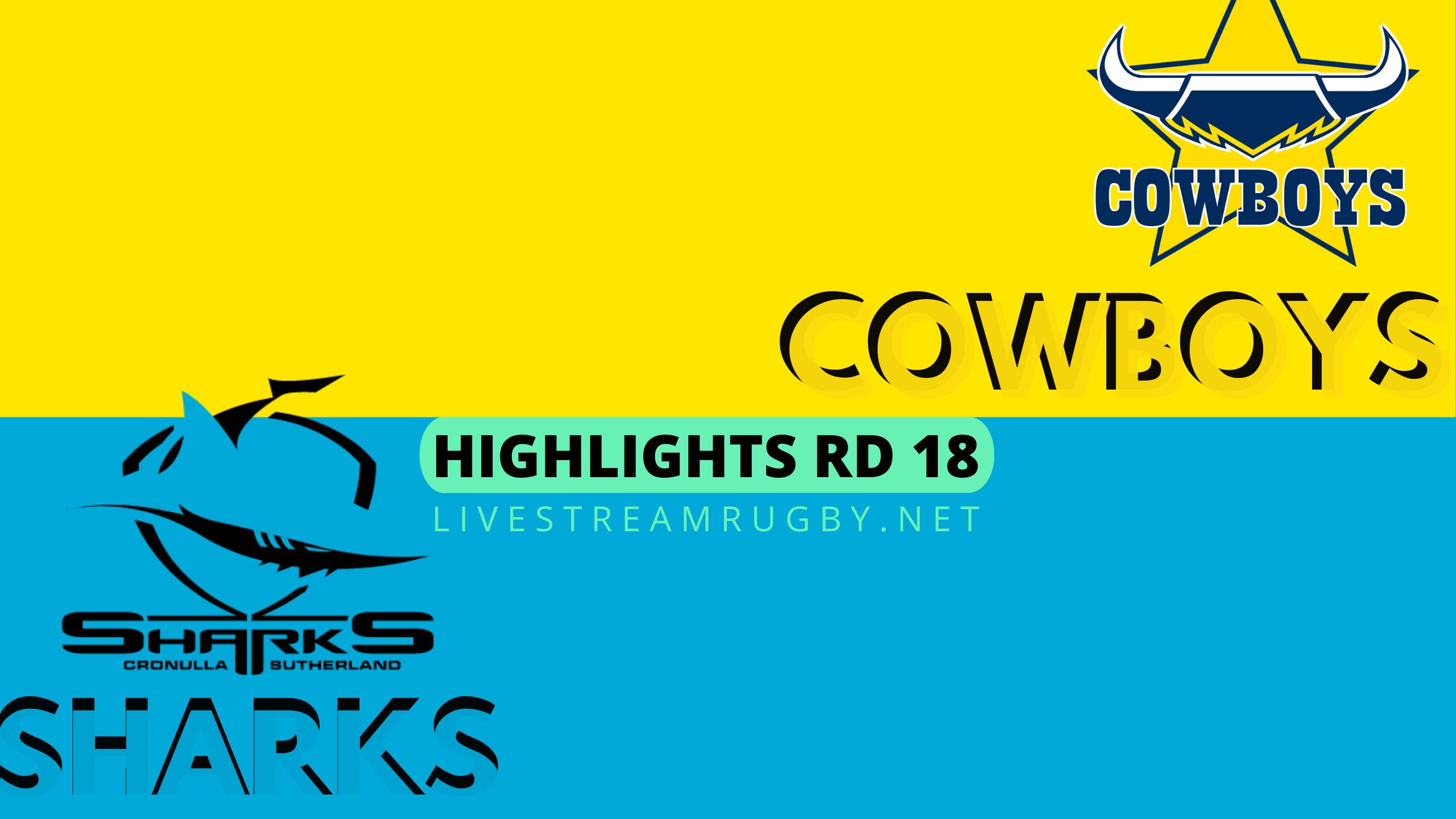 Cowboys Vs Sharks Highlights 2022 Rd 18 NRL Rugby
