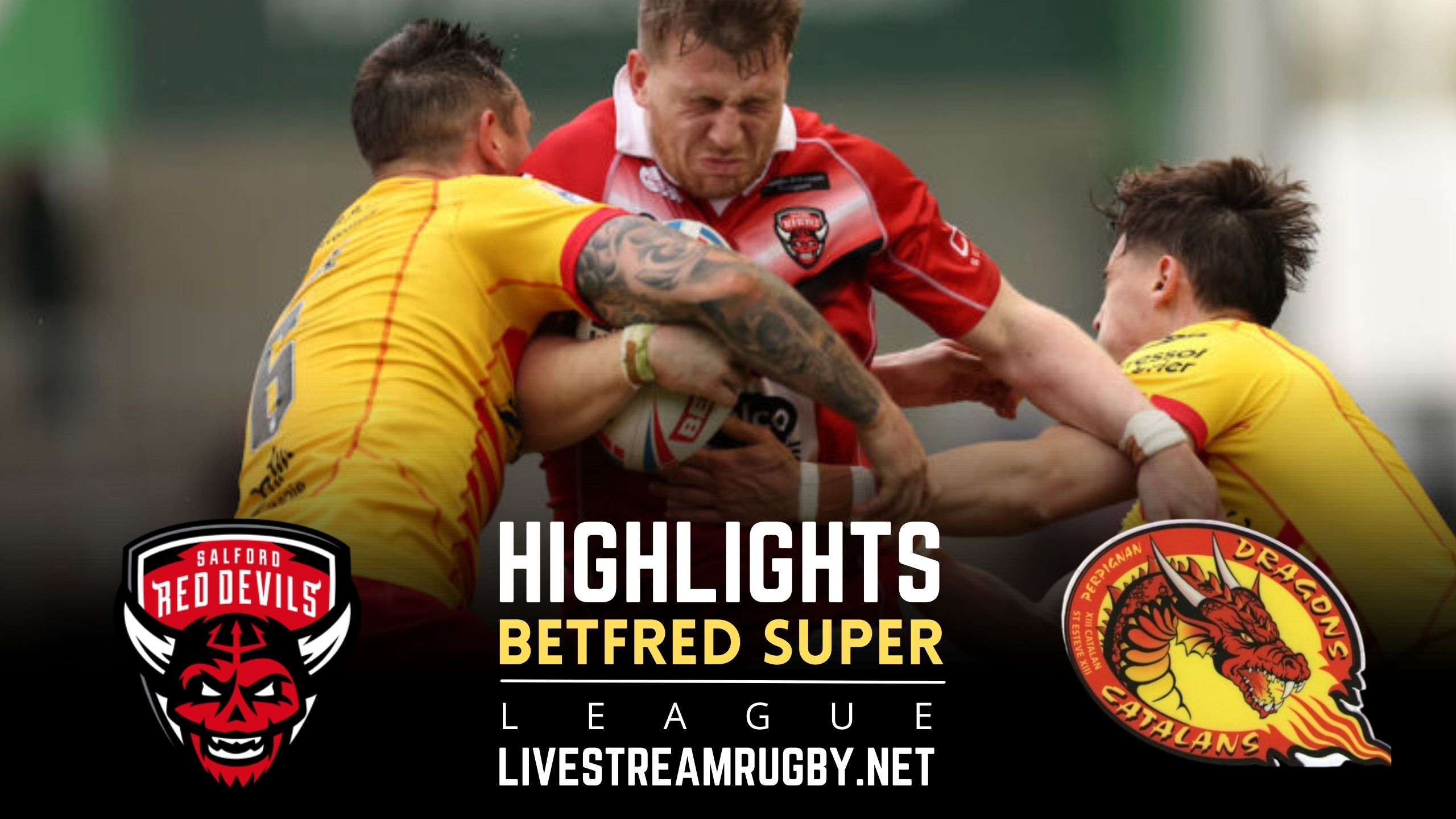 Salford Red Vs Catalans Dragons Rd 19 Highlights 2022