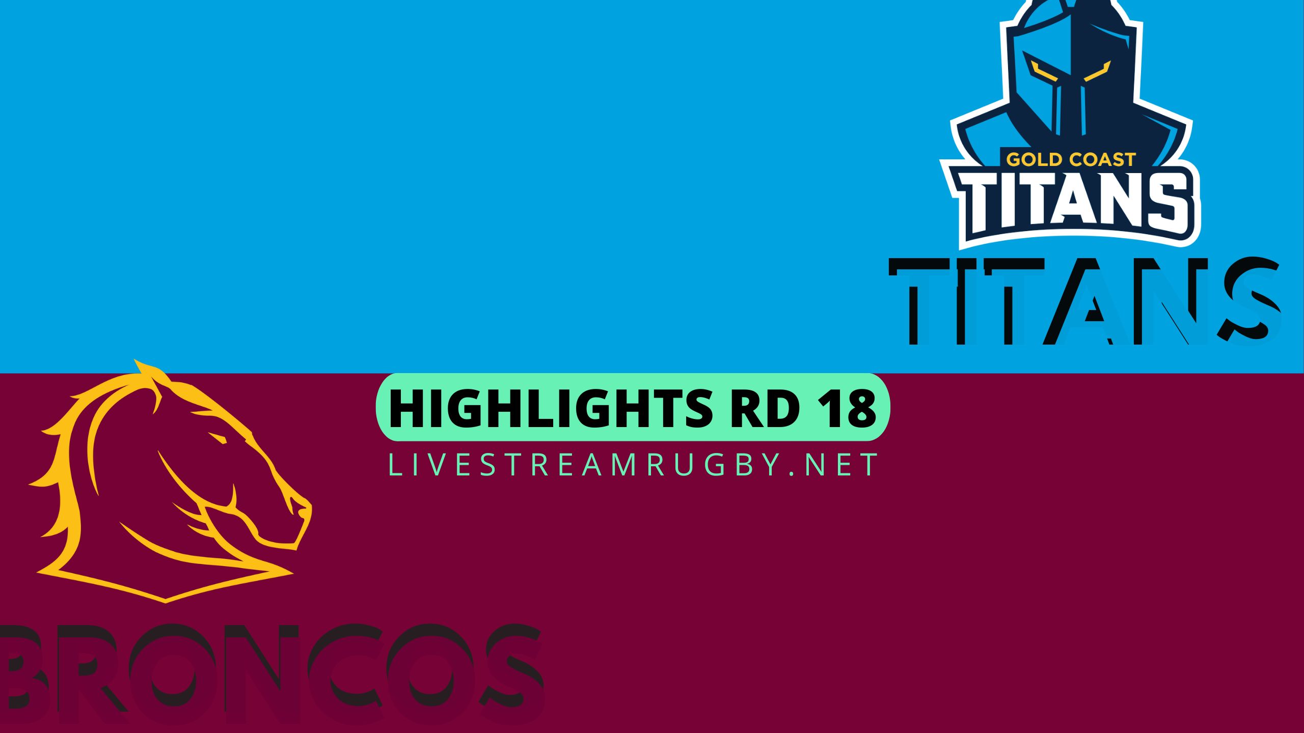 Titans Vs Broncos Highlights 2022 Rd 18 NRL Rugby