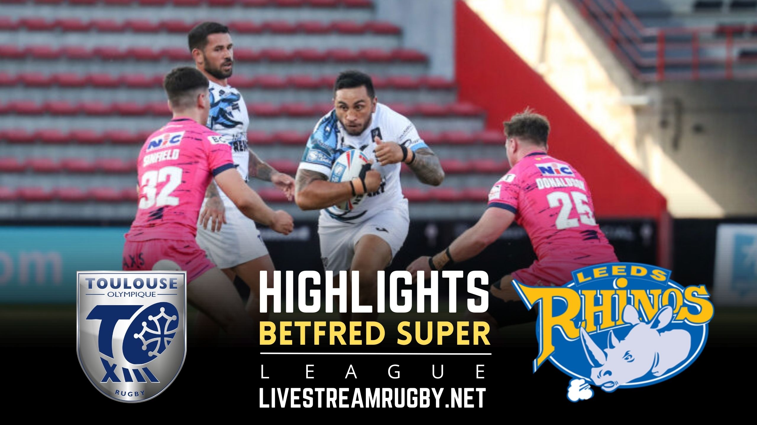Toulouse Vs Leeds Rhinos Rd 19 Highlights 2022