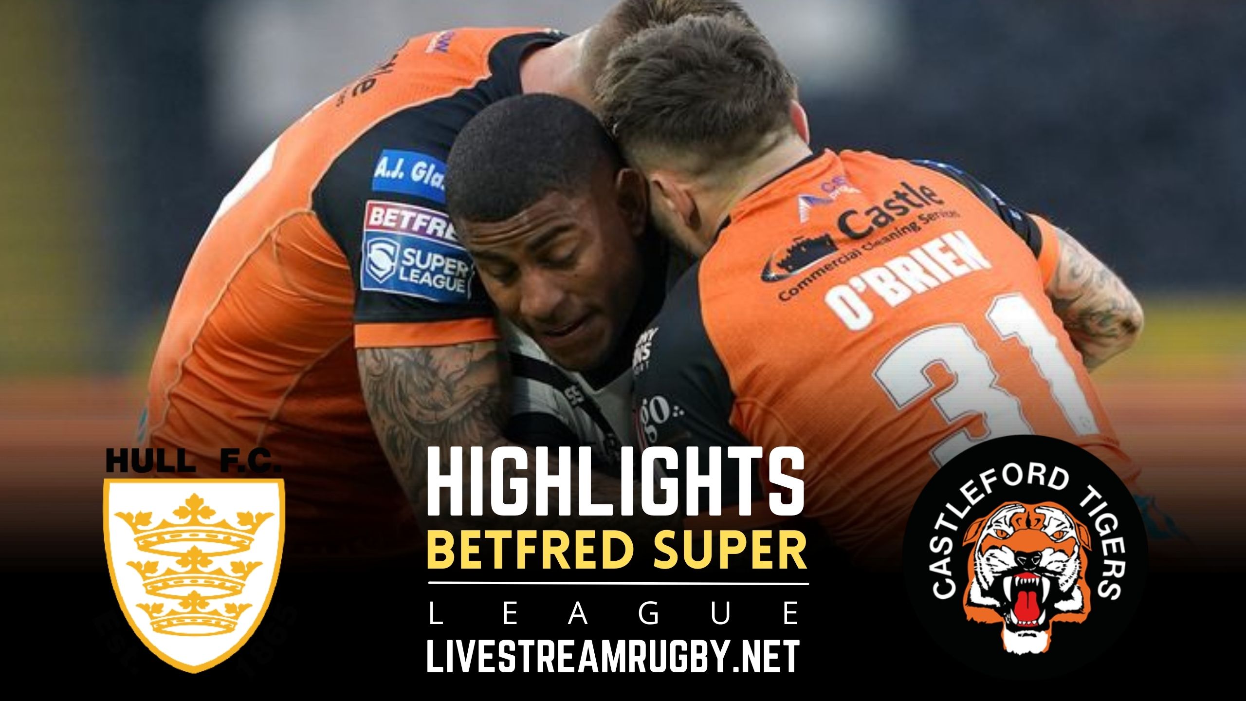 Hull FC Vs Castleford Tigers Rd 20 Highlights 2022