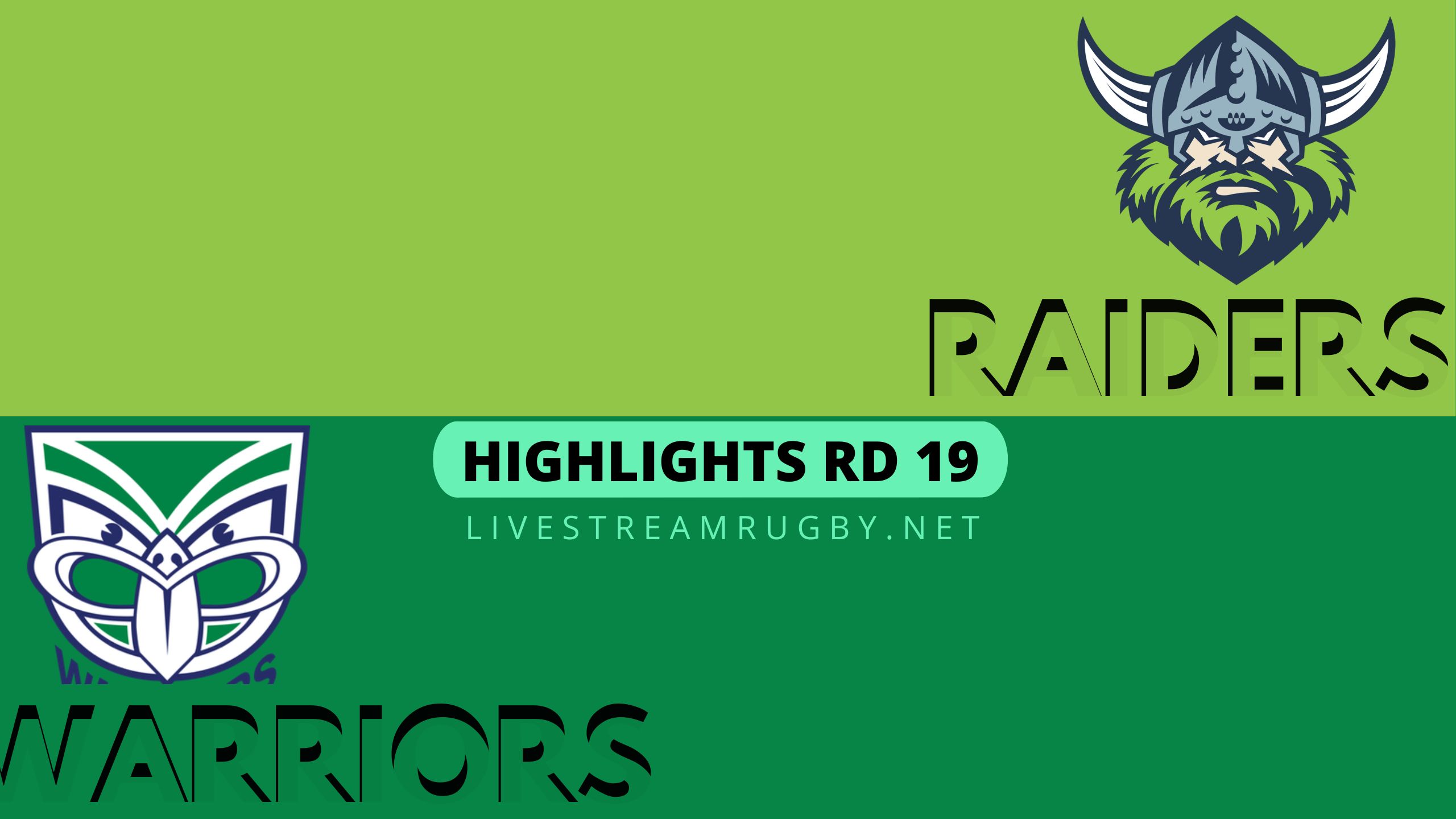 Raiders Vs Warriors Highlights 2022 Rd 19 NRL Rugby