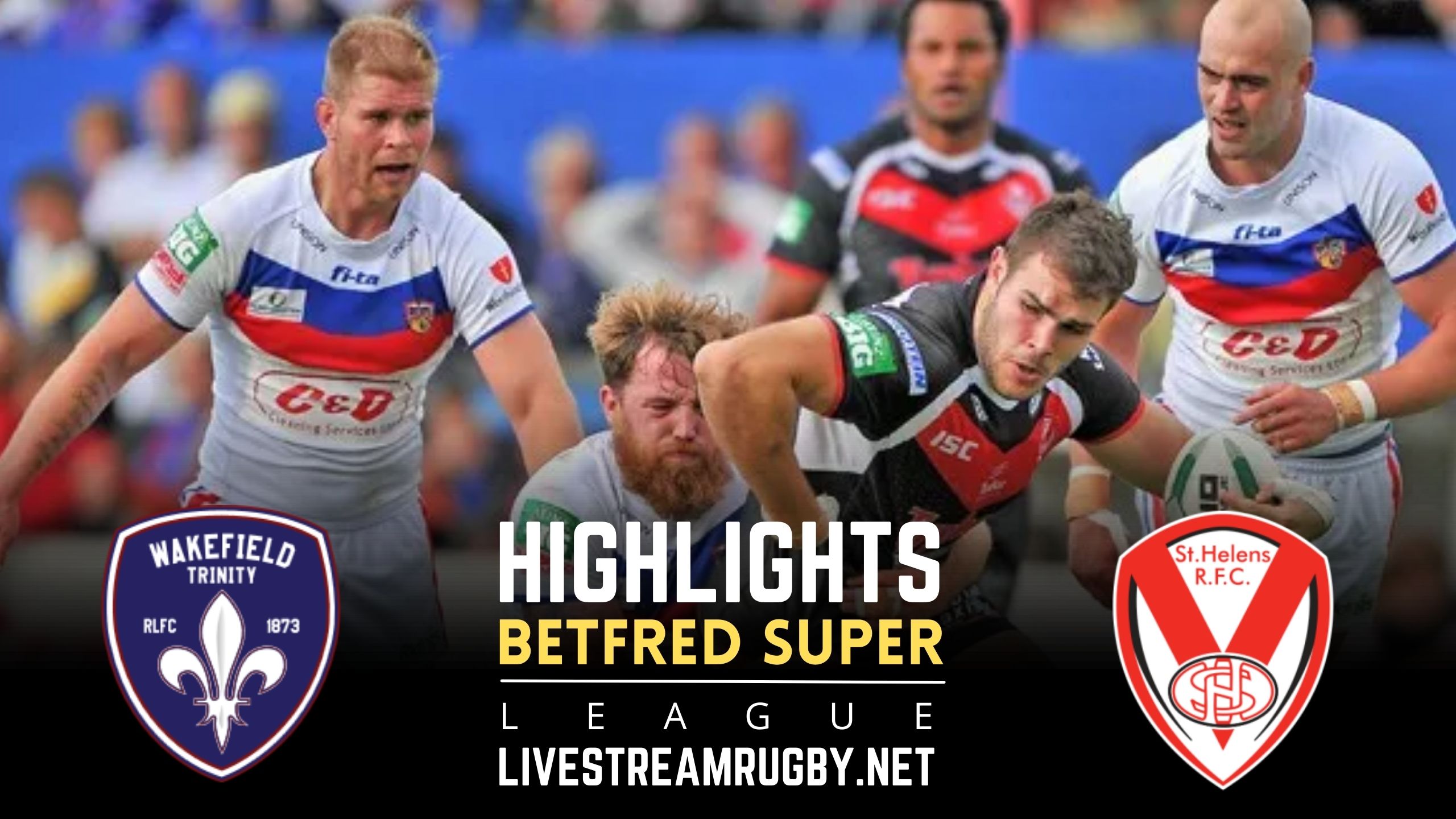 Wakefield Trinity Vs St Helens Rd 20 Highlights 2022